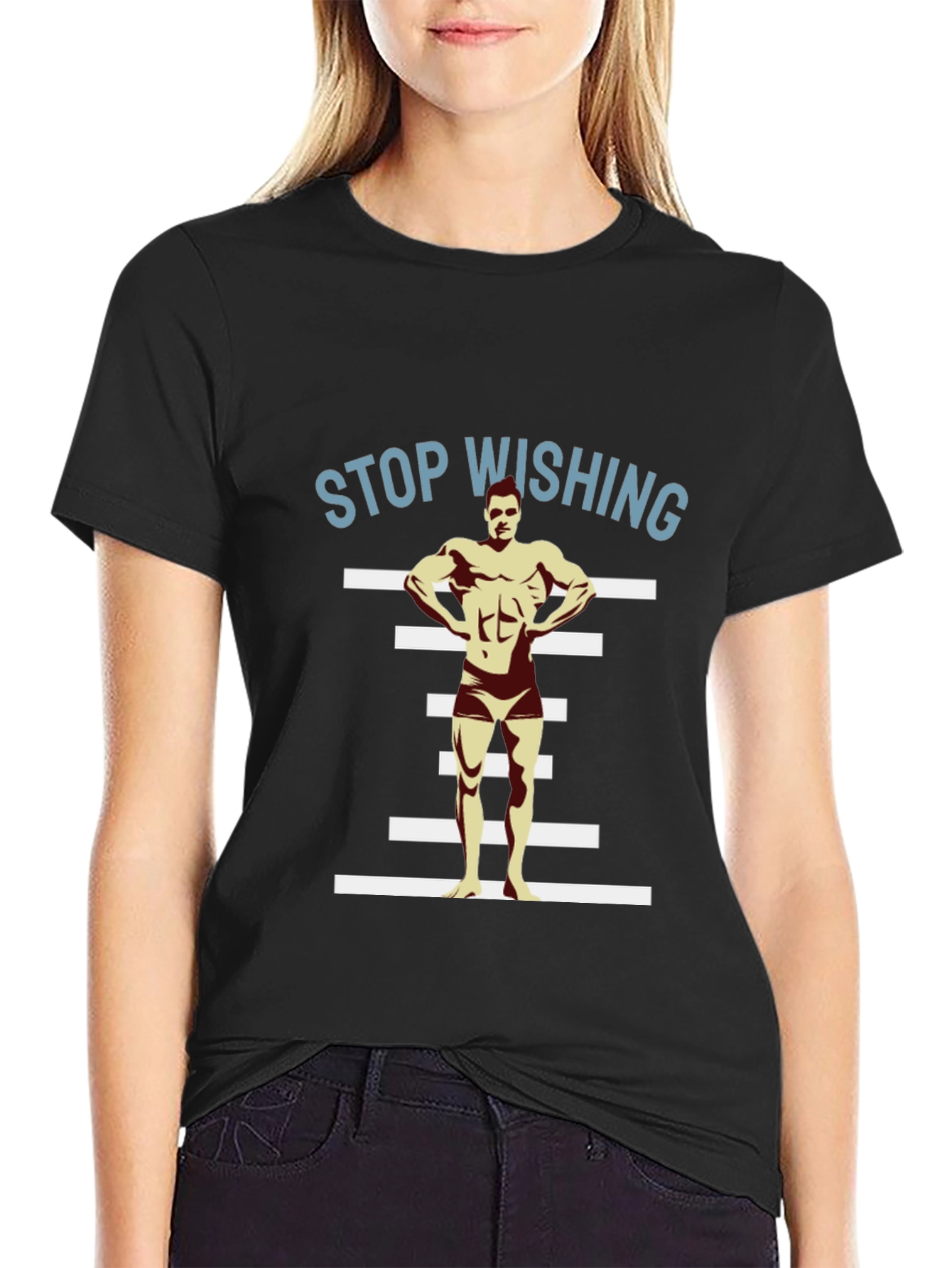 Stop Wishing Bodybuilder Black T-Shirt