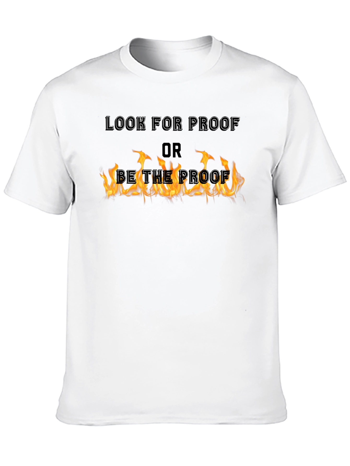 Look For Proof T-Shirt