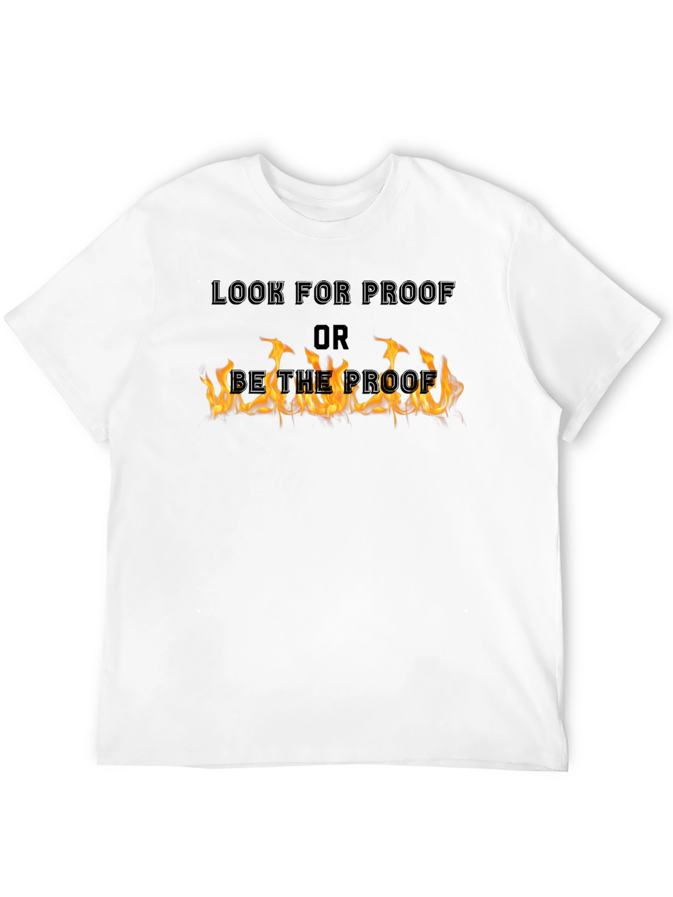 Look For Proof T-Shirt