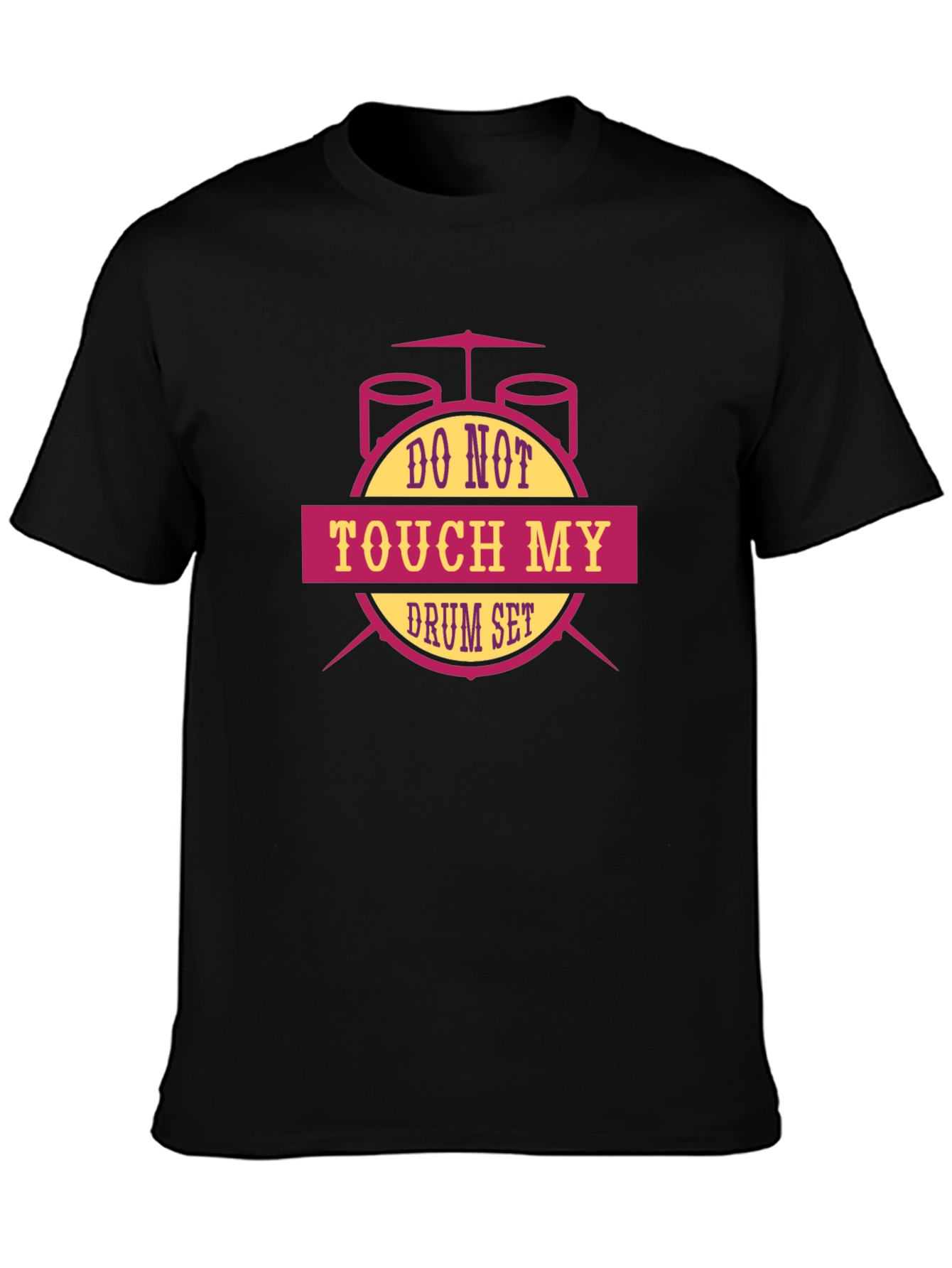 Do Not Touch My Drum Set T-Shirt - Black