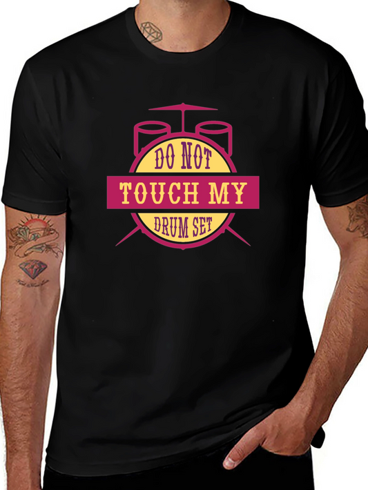 Do Not Touch My Drum Set T-Shirt - Black