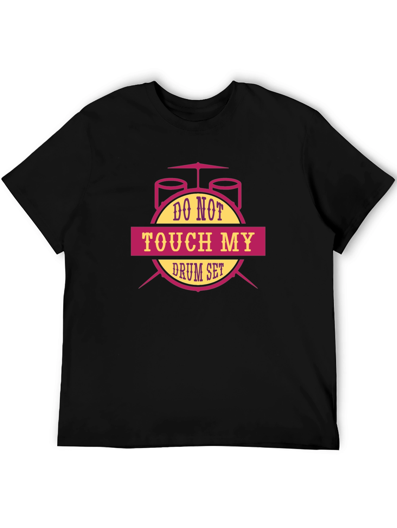 Do Not Touch My Drum Set T-Shirt - Black