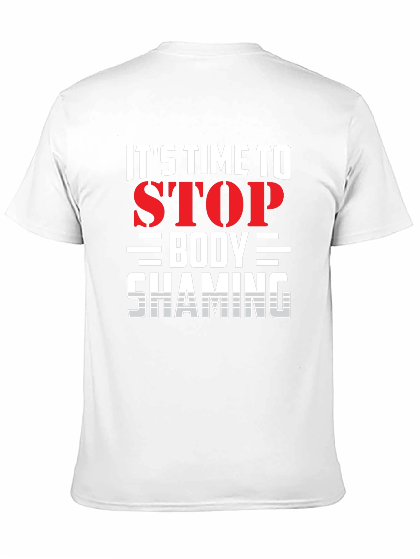 Its Time to Stop Body Shaming T-Shirt