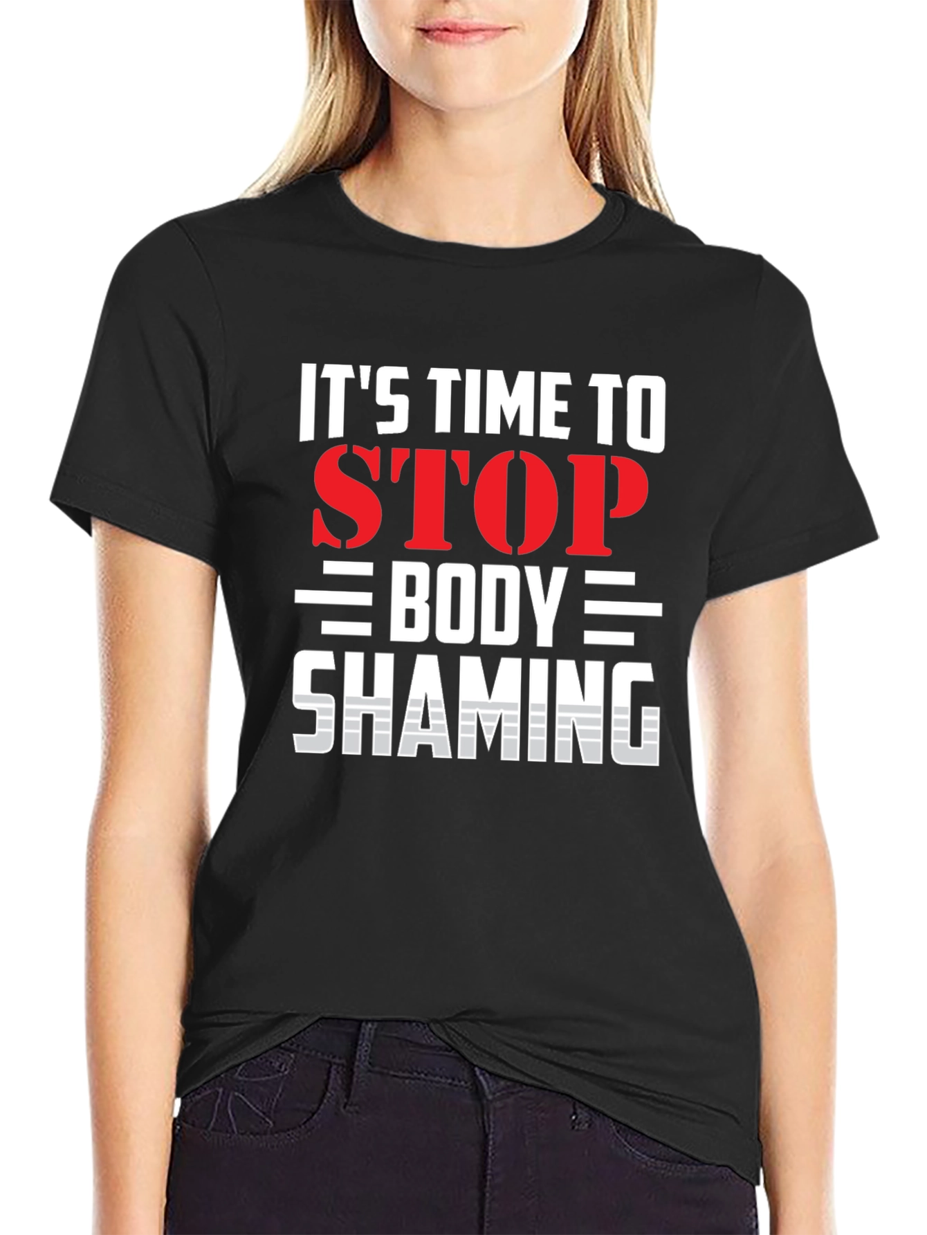 Its Time to Stop Body Shaming T-Shirt