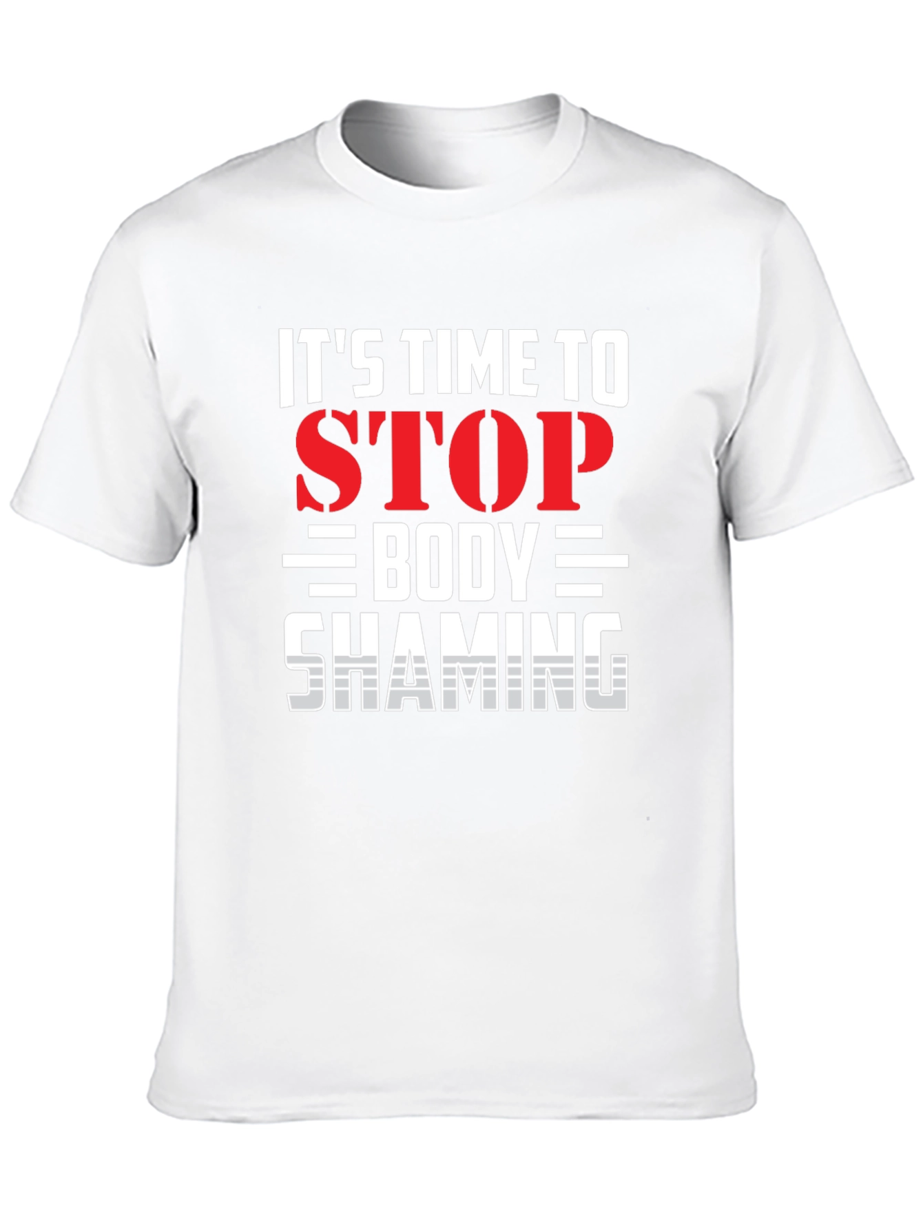 Its Time to Stop Body Shaming T-Shirt
