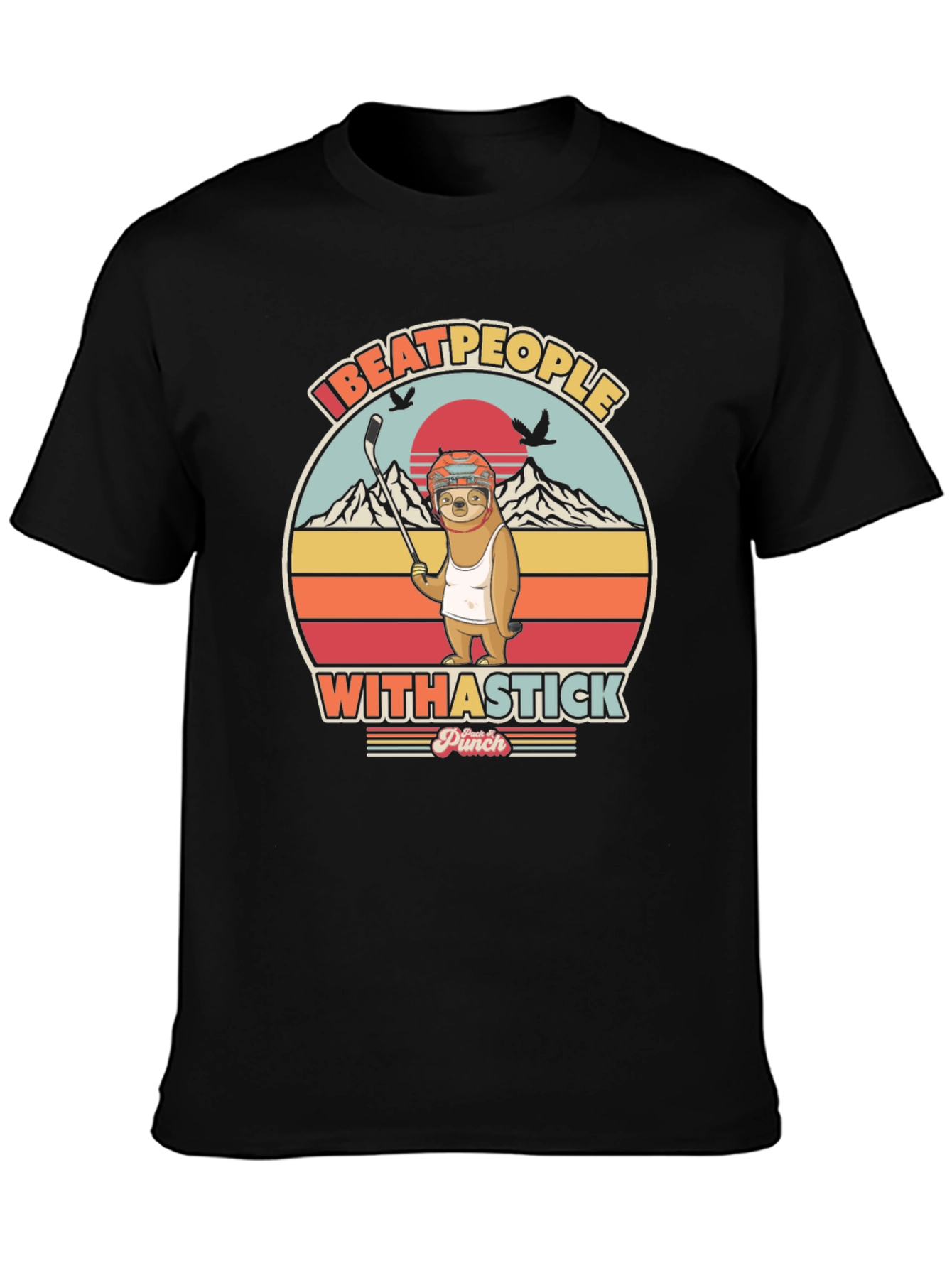 I Beat People With A Stick T-Shirt