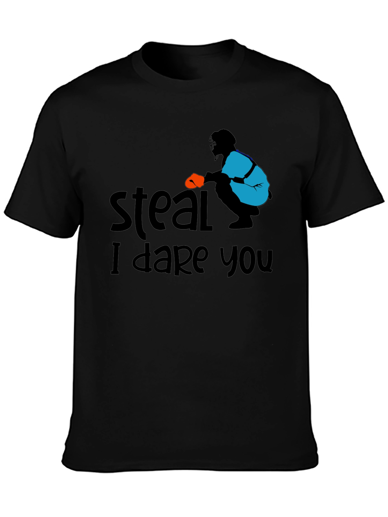 Steal I Dare You Baseball T-Shirt