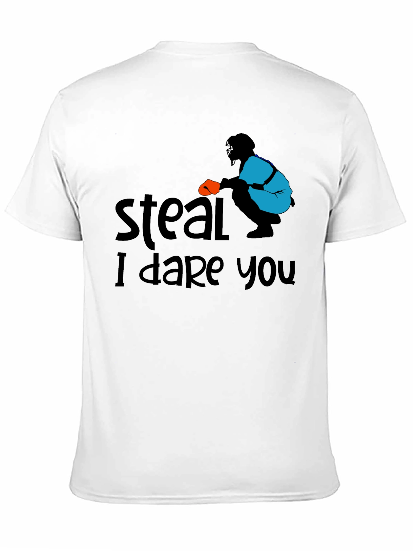 Steal I Dare You Baseball T-Shirt