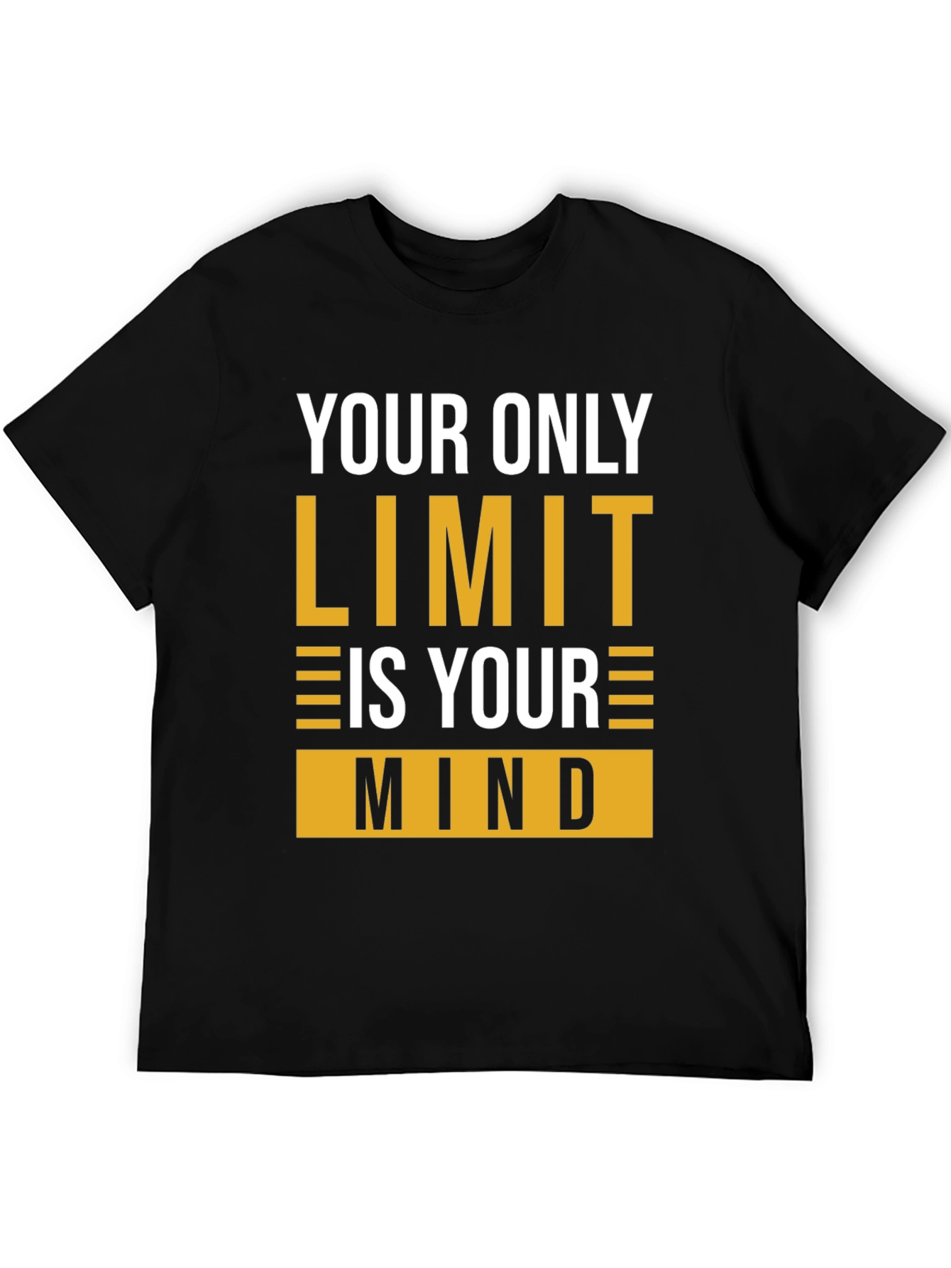 Motivational Mindset T-Shirt - Your Only Limit