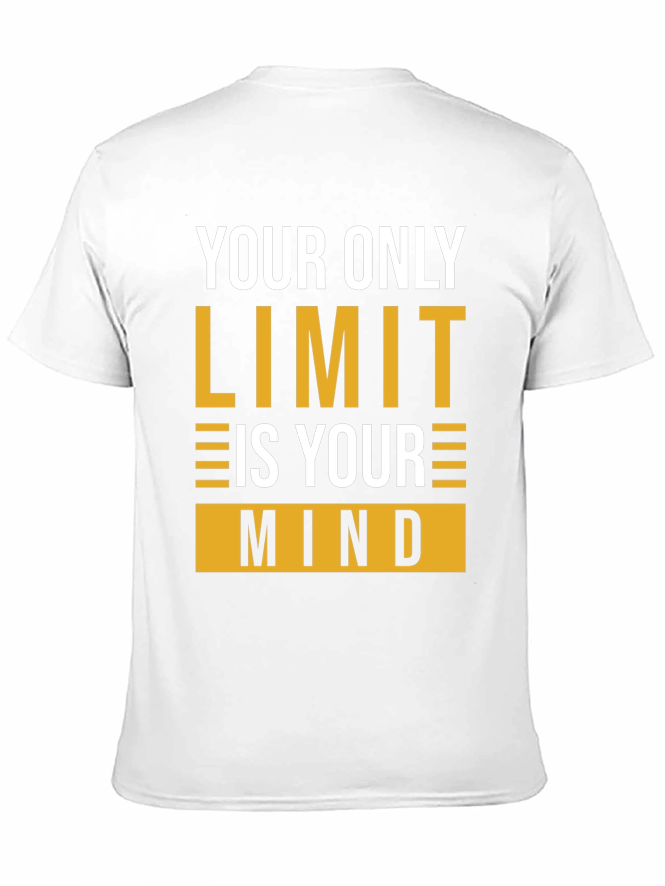 Motivational Mindset T-Shirt - Your Only Limit