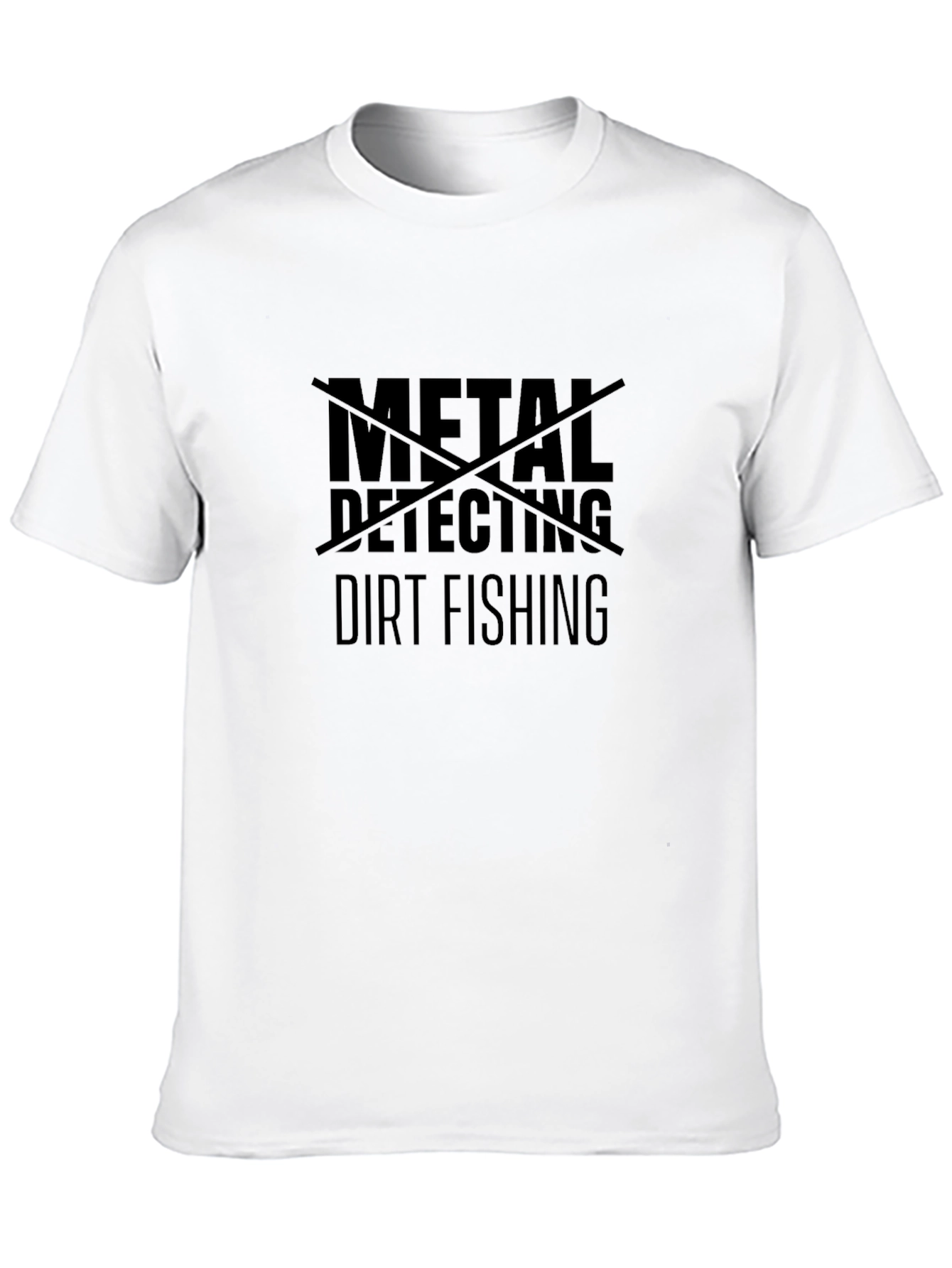 Metal Detecting Humor Graphic Tee