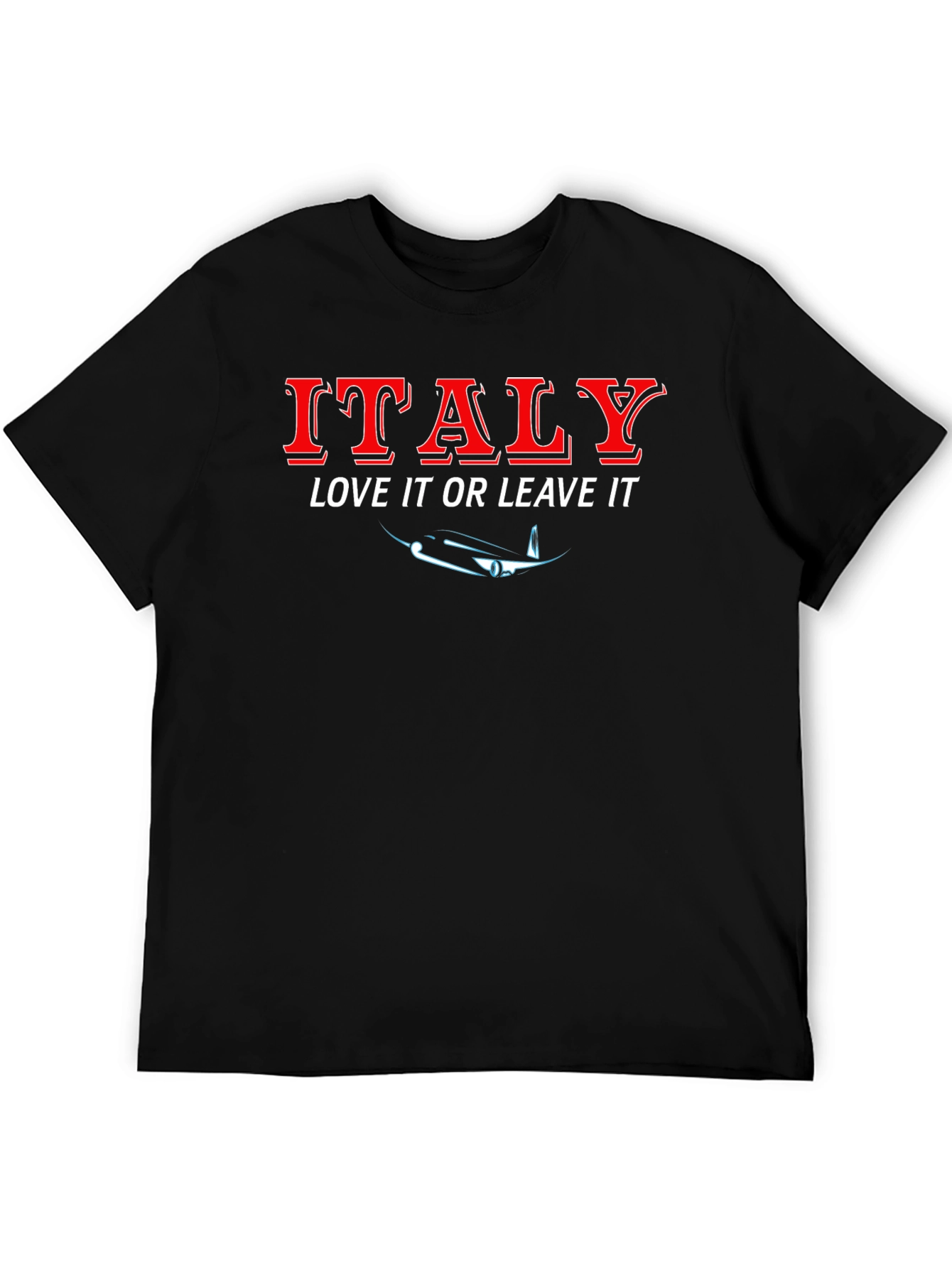Italy Love It Or Leave It T-Shirt