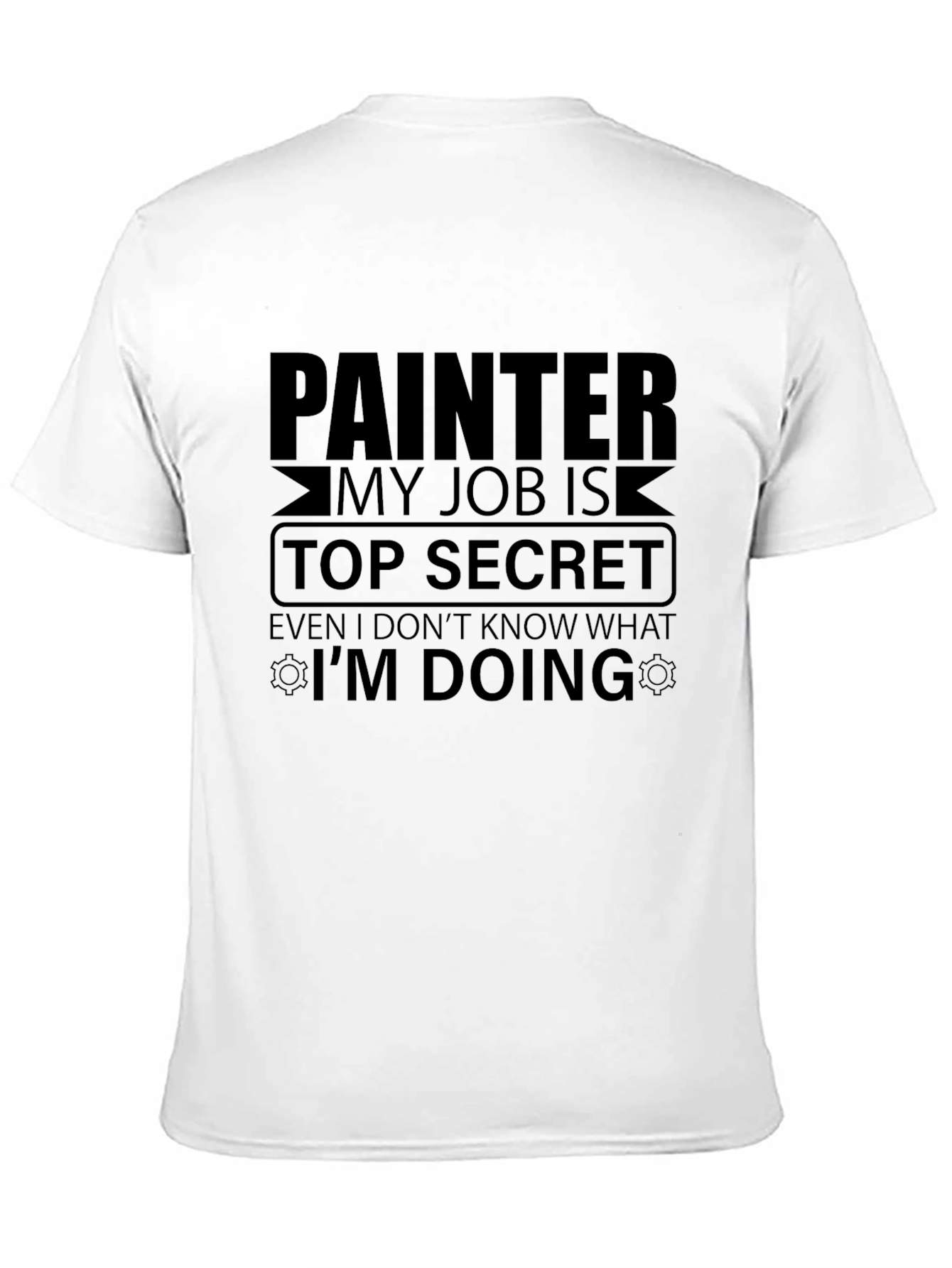 Painter Top Secret Job Graphic T-Shirt