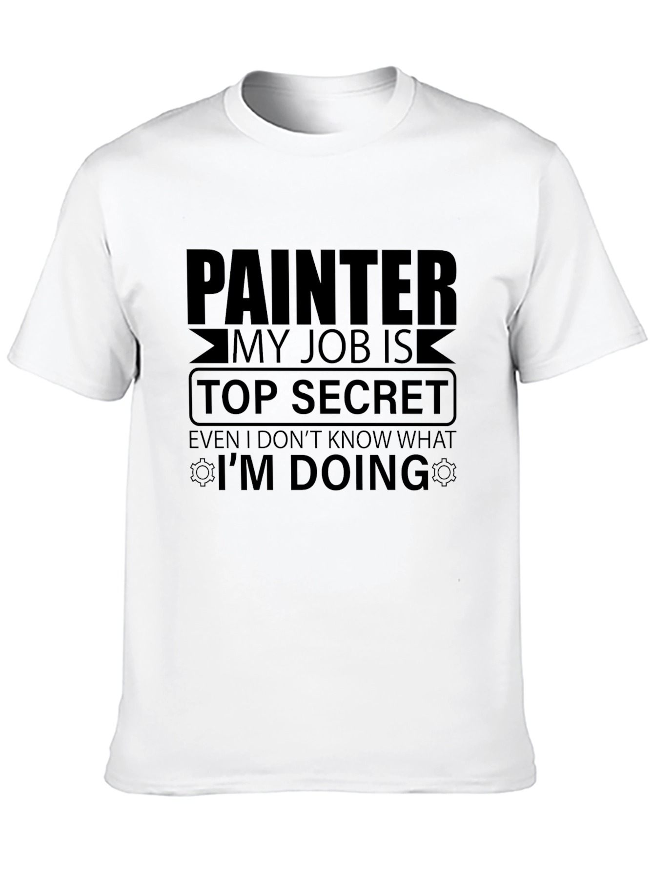 Painter Top Secret Job Graphic T-Shirt