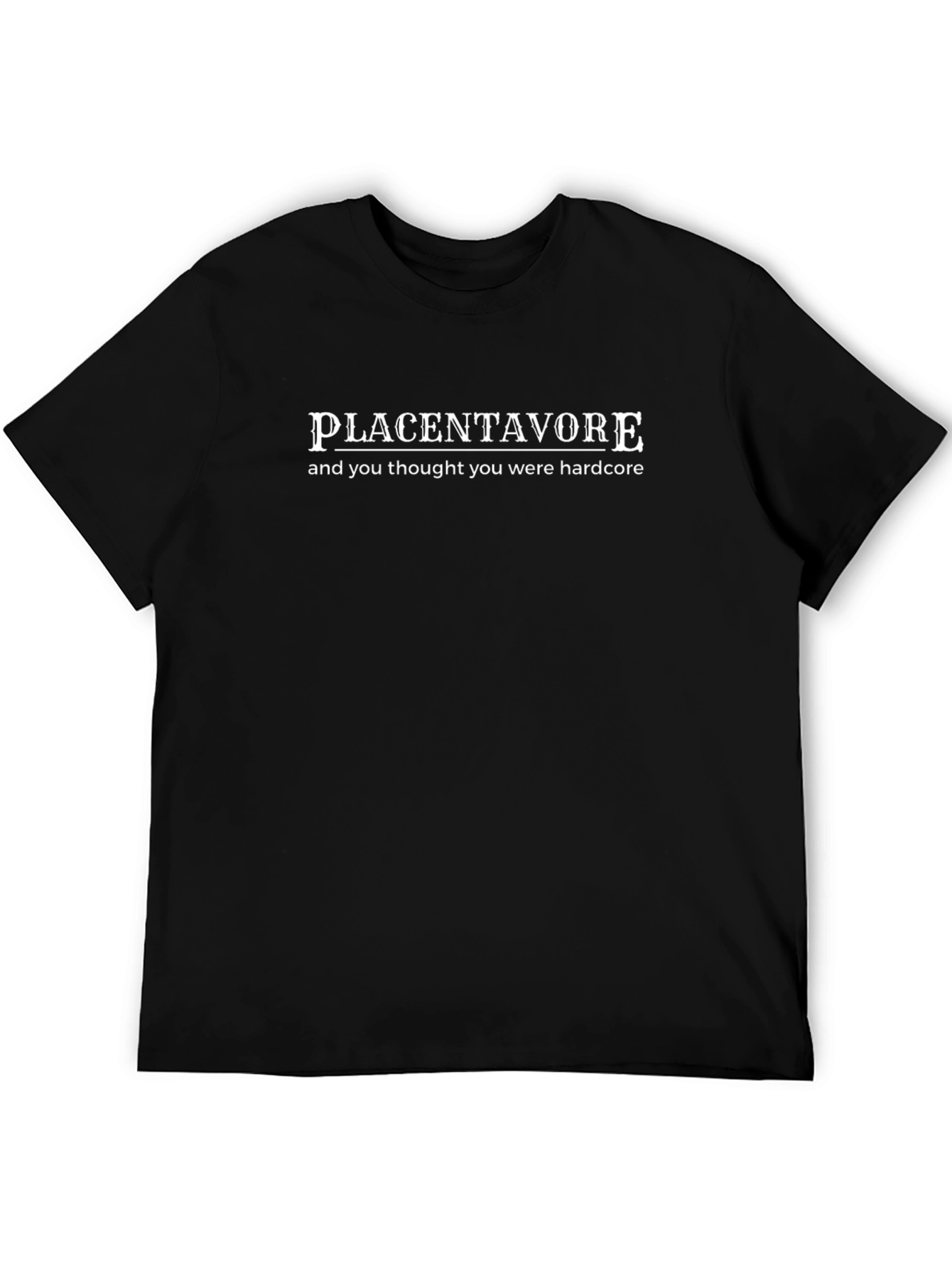 Placentavore Hardcore Graphic T-Shirt