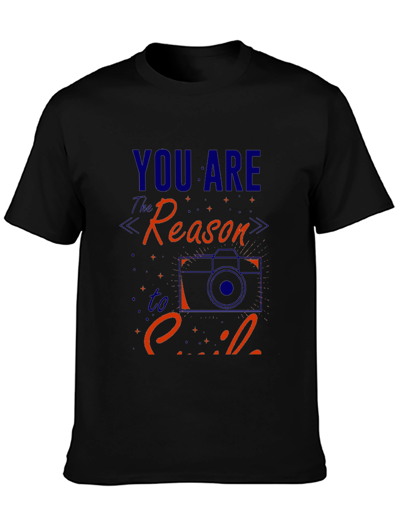 You Are The Reason To Smile Graphic Tee