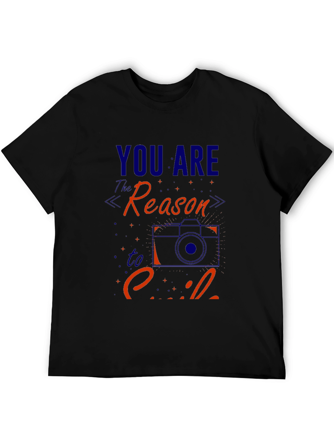 You Are The Reason To Smile Graphic Tee