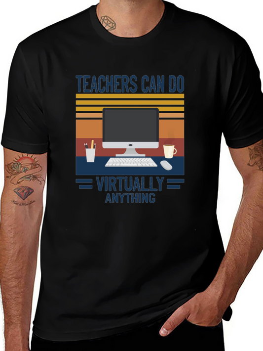 Teachers Can Do Virtually Anything T-Shirt