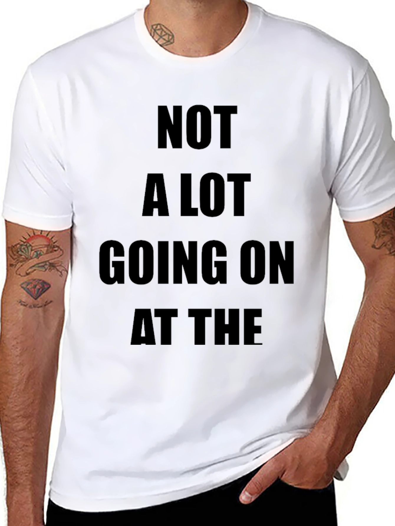 Not A Lot Going On T-Shirt Funny Slogan Tee