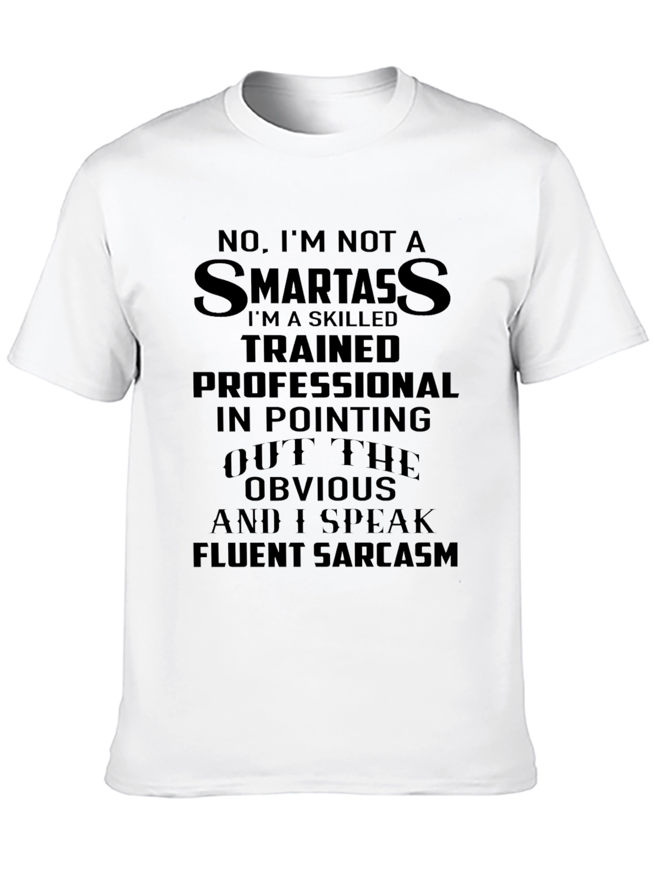 Funny Sarcastic T-Shirt