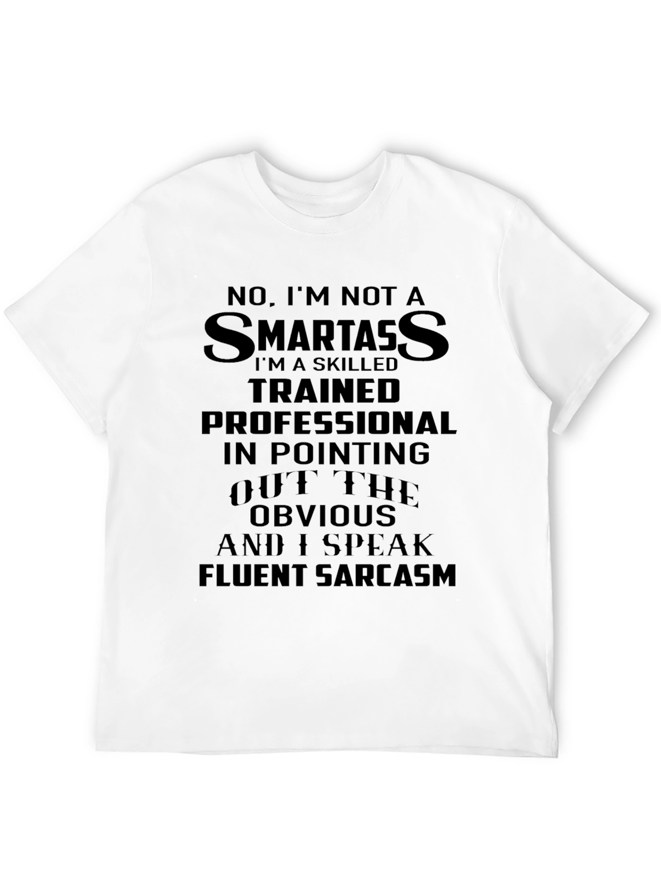 Funny Sarcastic T-Shirt