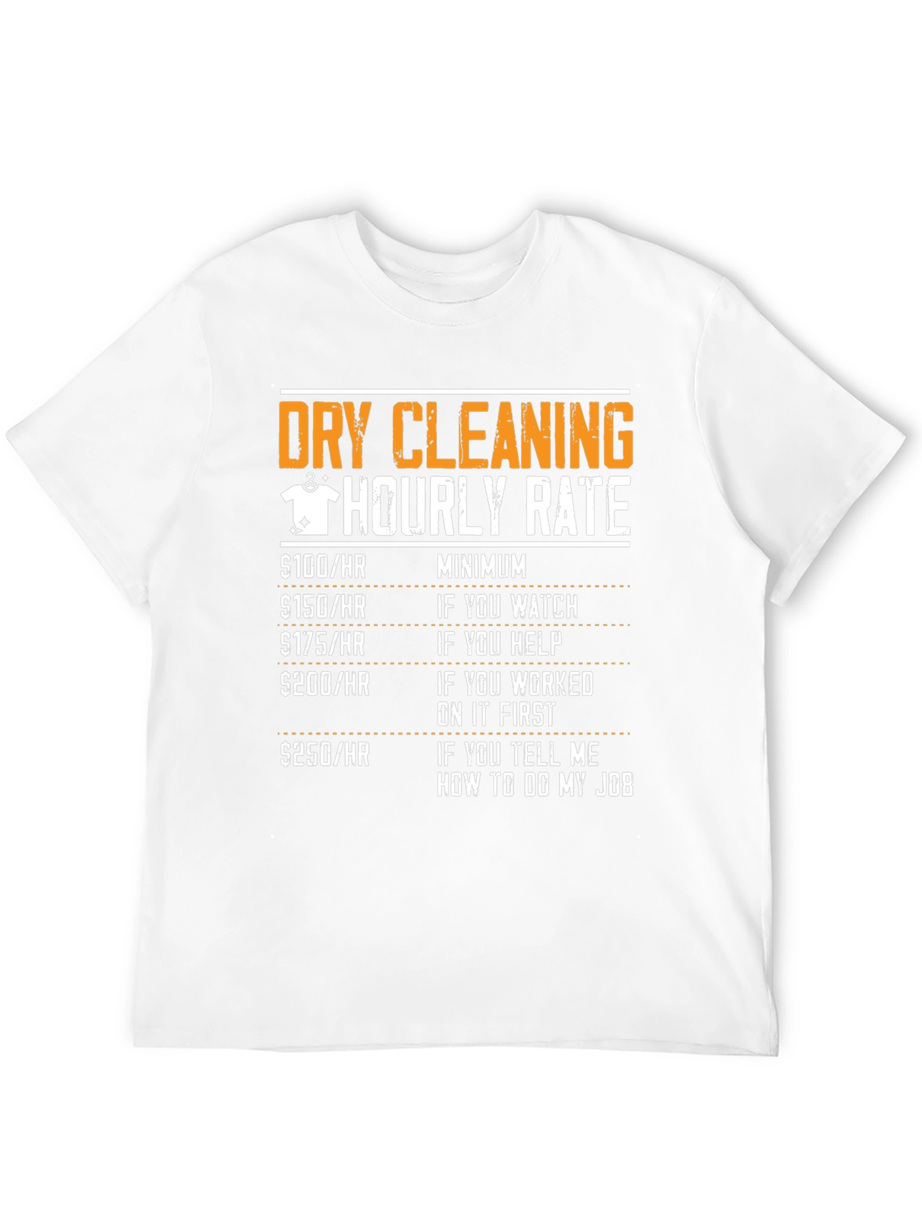 Dry Cleaning Hourly Rate Novelty T-Shirt