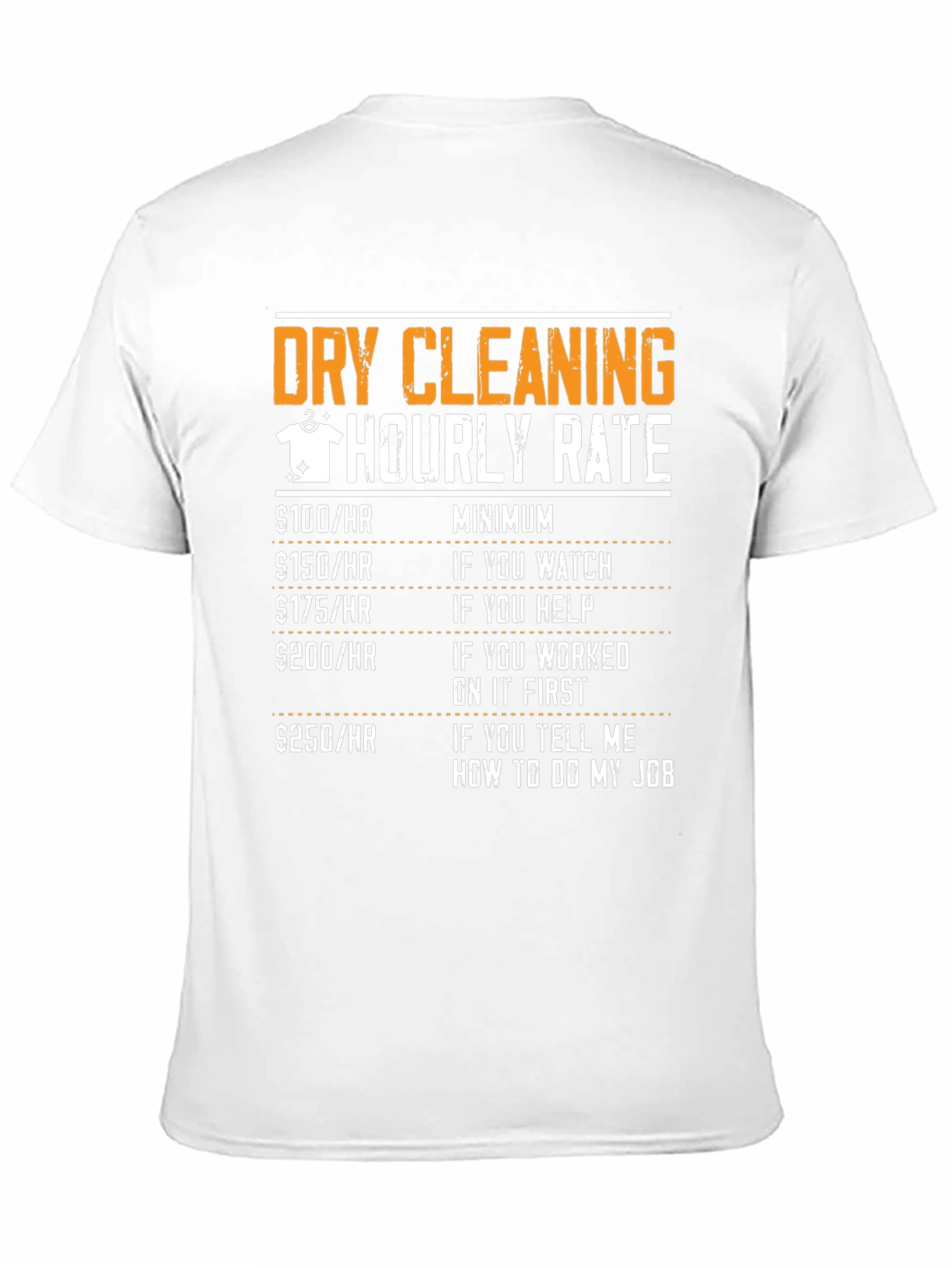 Dry Cleaning Hourly Rate Novelty T-Shirt