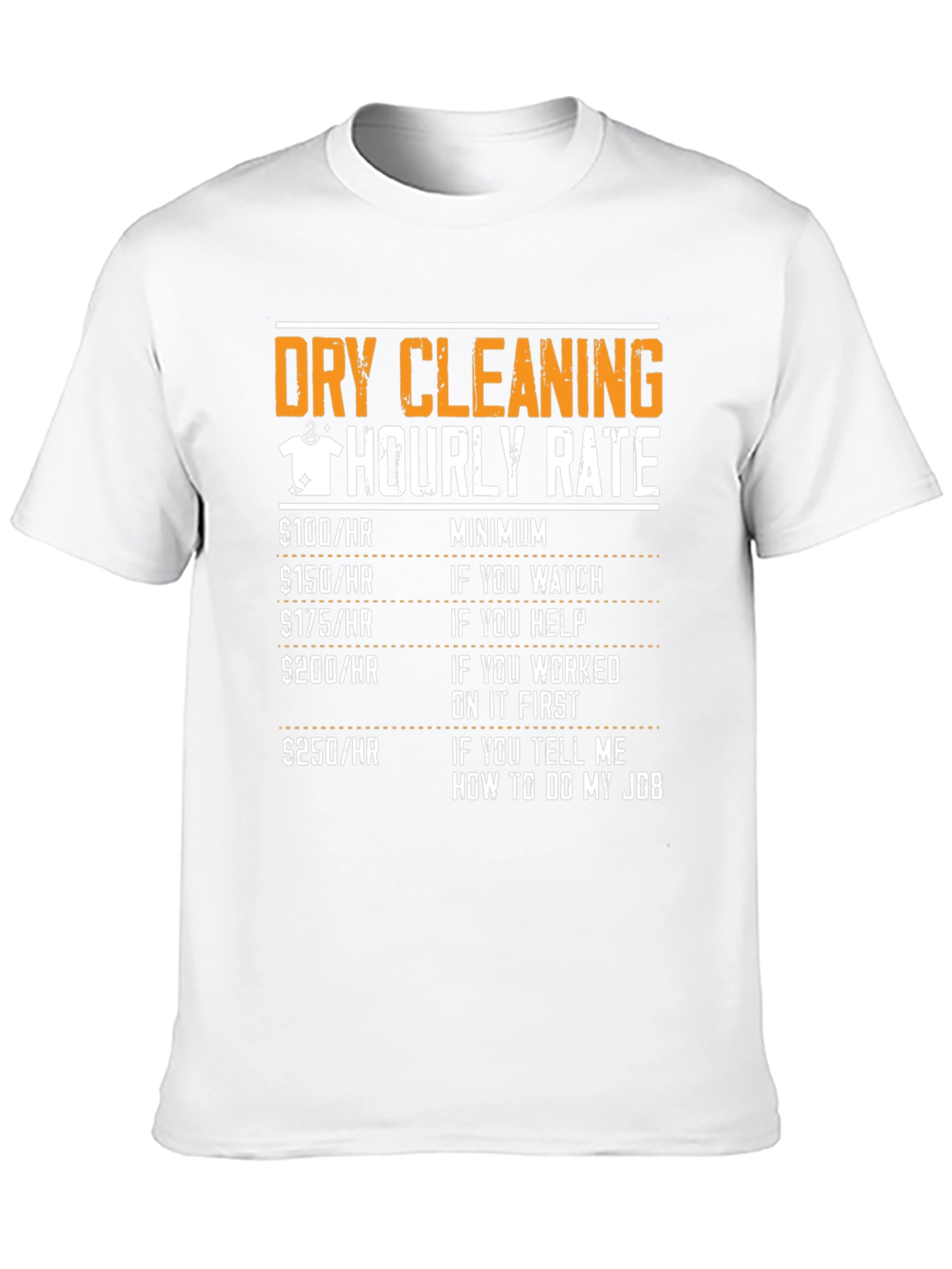 Dry Cleaning Hourly Rate Novelty T-Shirt