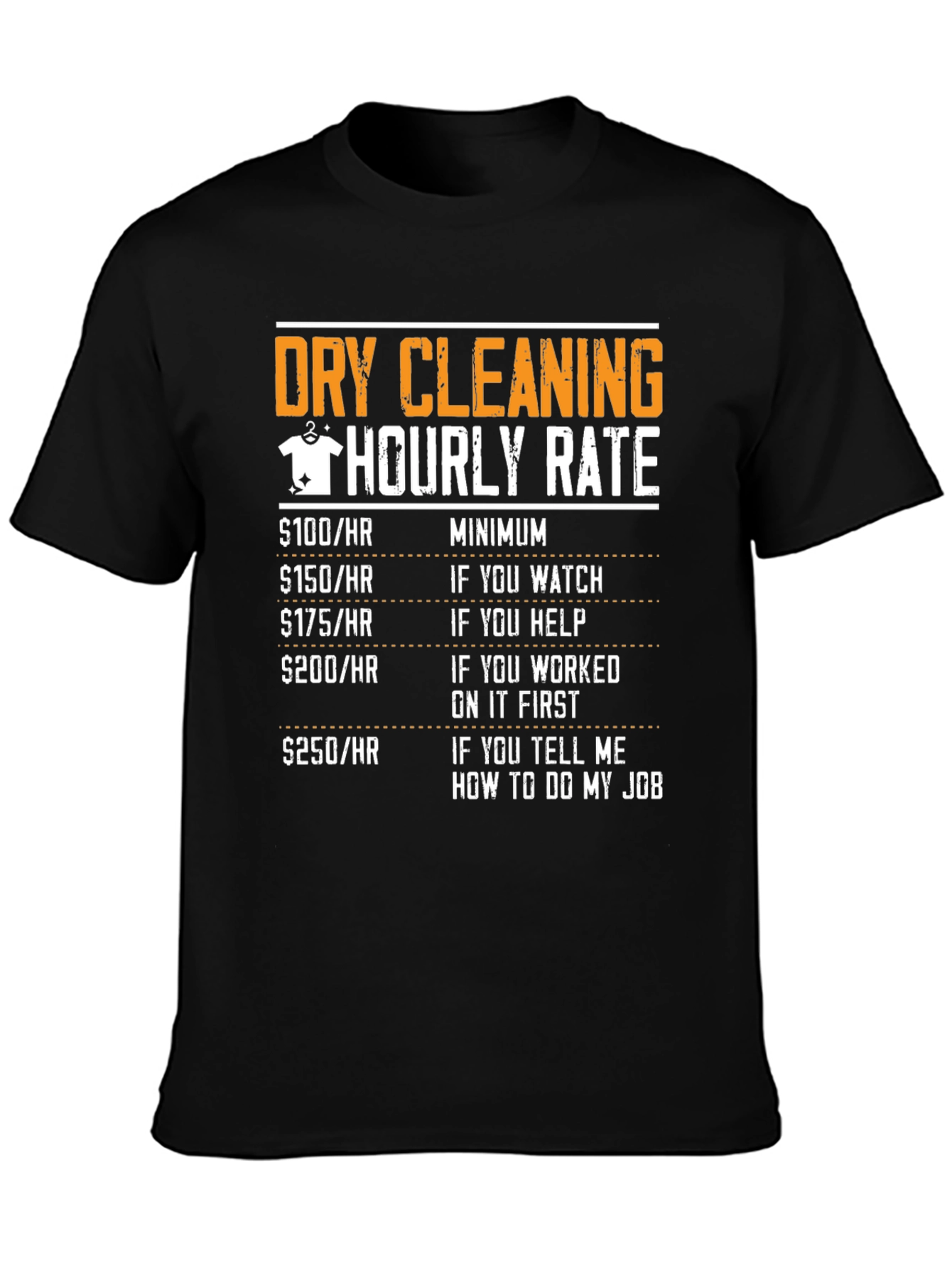 Dry Cleaning Hourly Rate Novelty T-Shirt