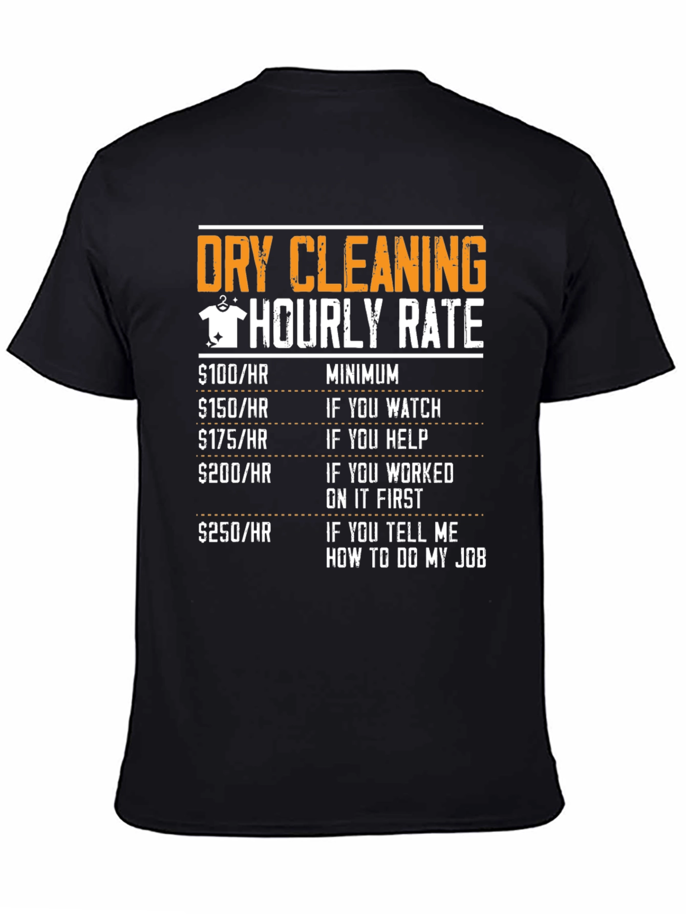 Dry Cleaning Hourly Rate Novelty T-Shirt