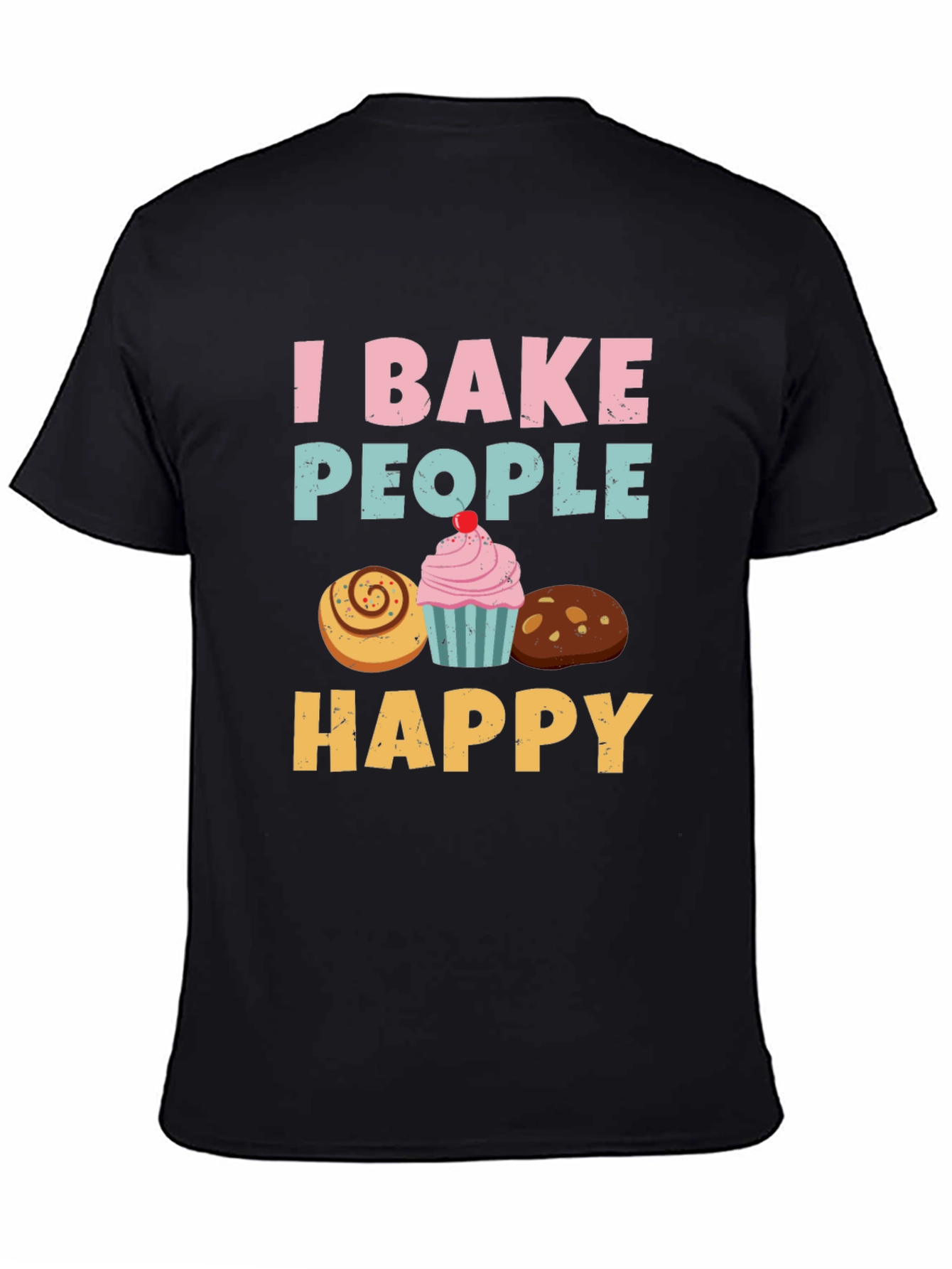 I Bake People Happy T-Shirt