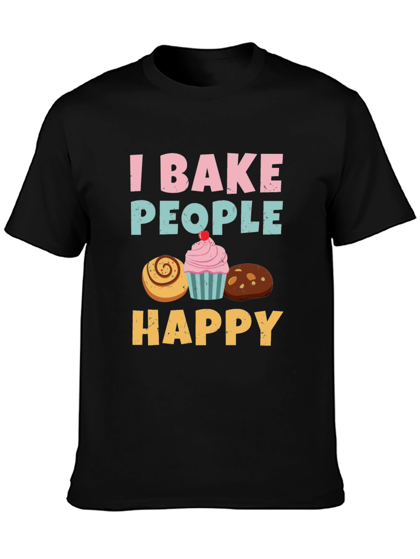 I Bake People Happy T-Shirt