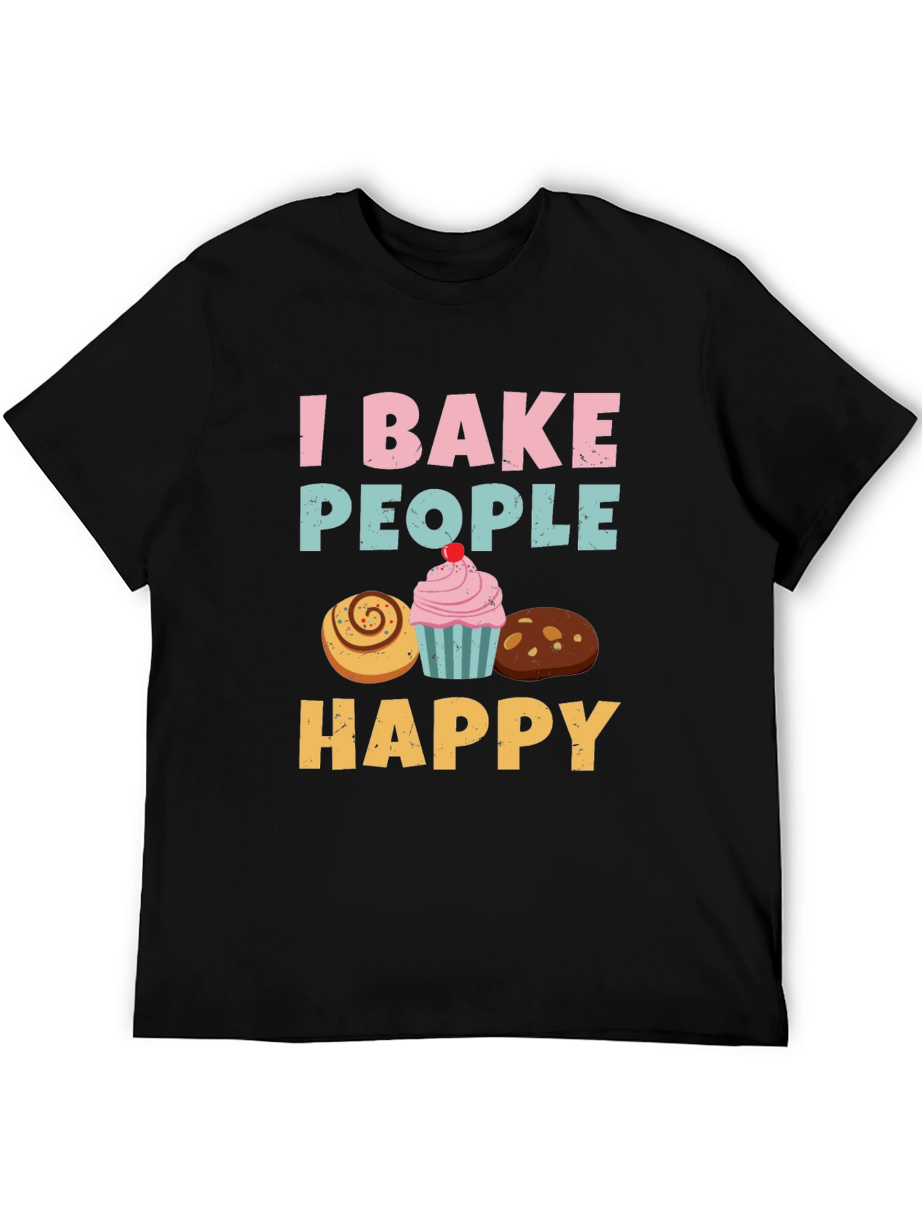 I Bake People Happy T-Shirt