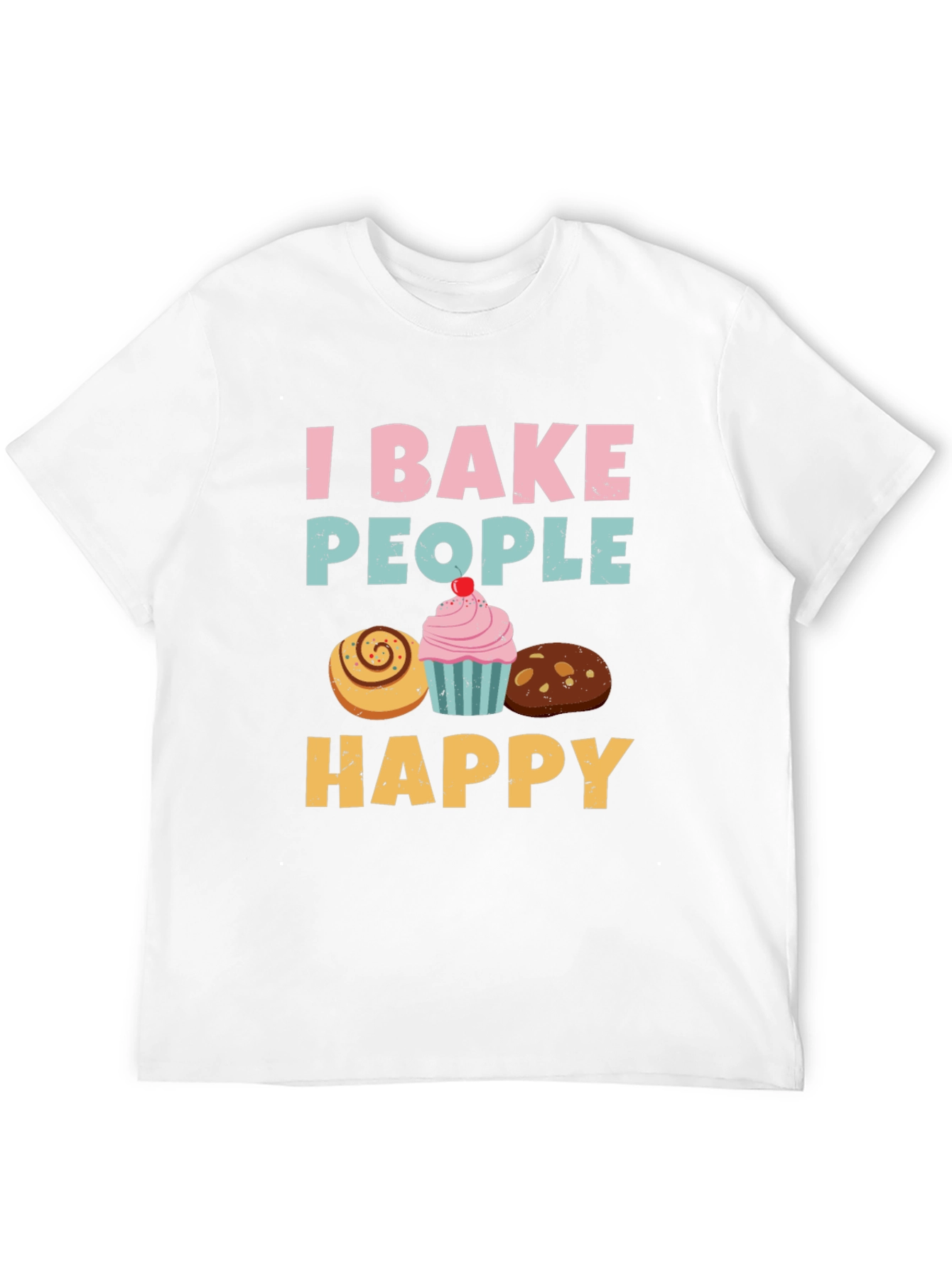 I Bake People Happy T-Shirt