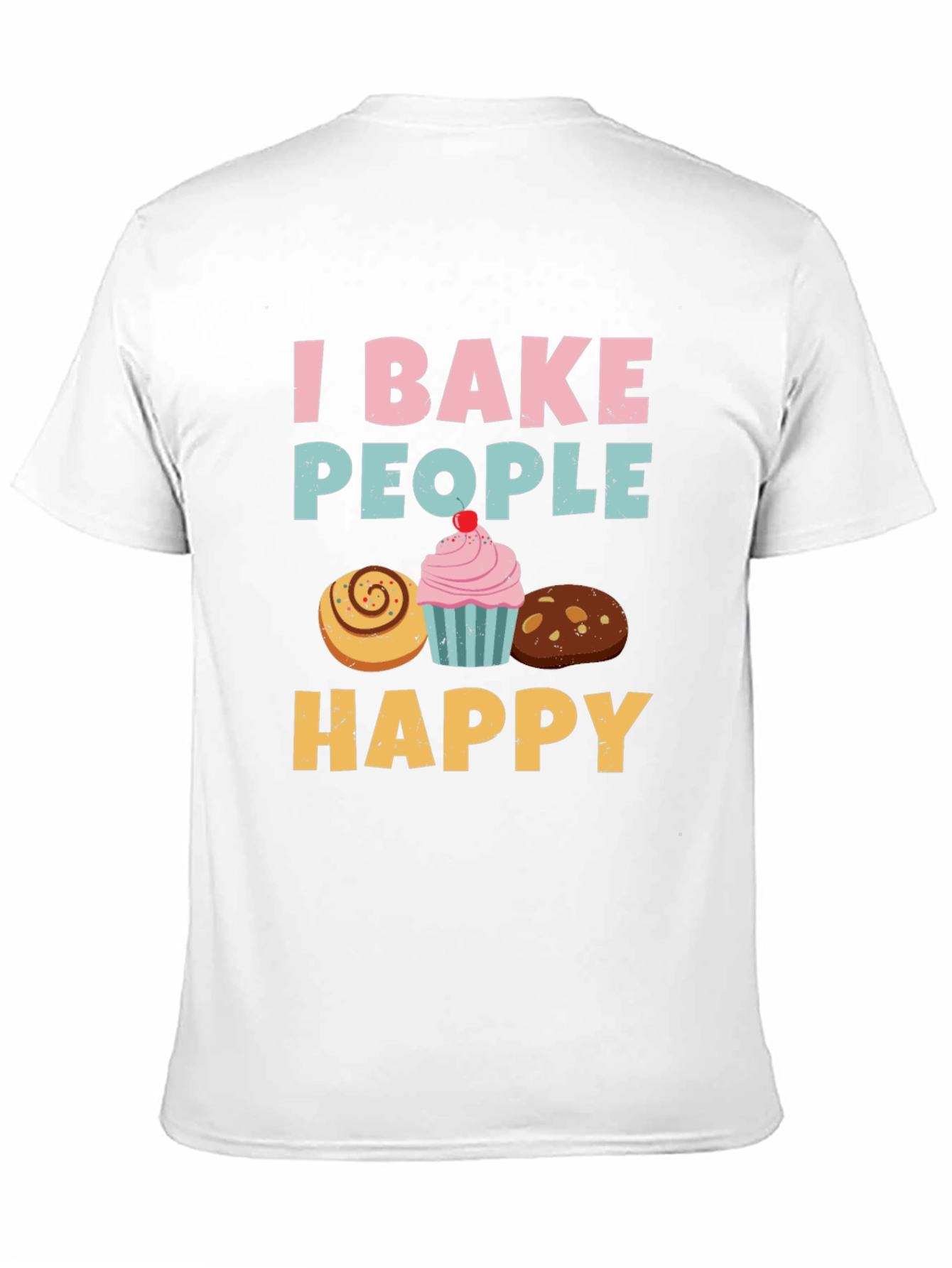 I Bake People Happy T-Shirt