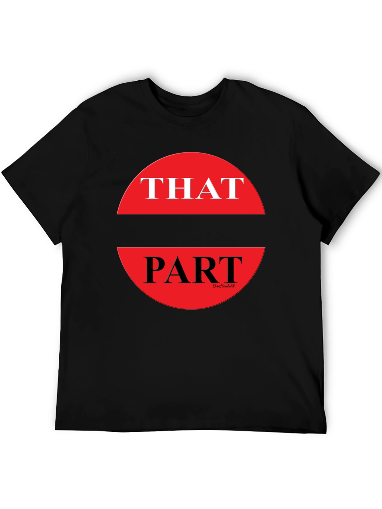 That Part Graphic Tee - Black Crew Neck T-Shirt