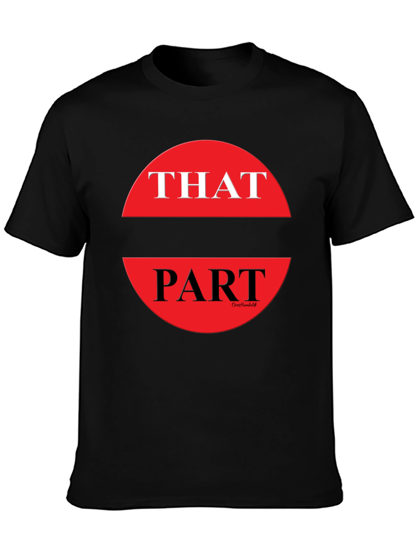 That Part Graphic Tee - Black Crew Neck T-Shirt