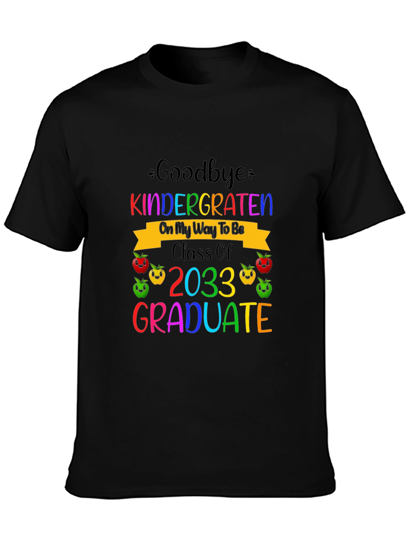 Goodbye Kindergarten Class of 2033 Graduate T-Shirt