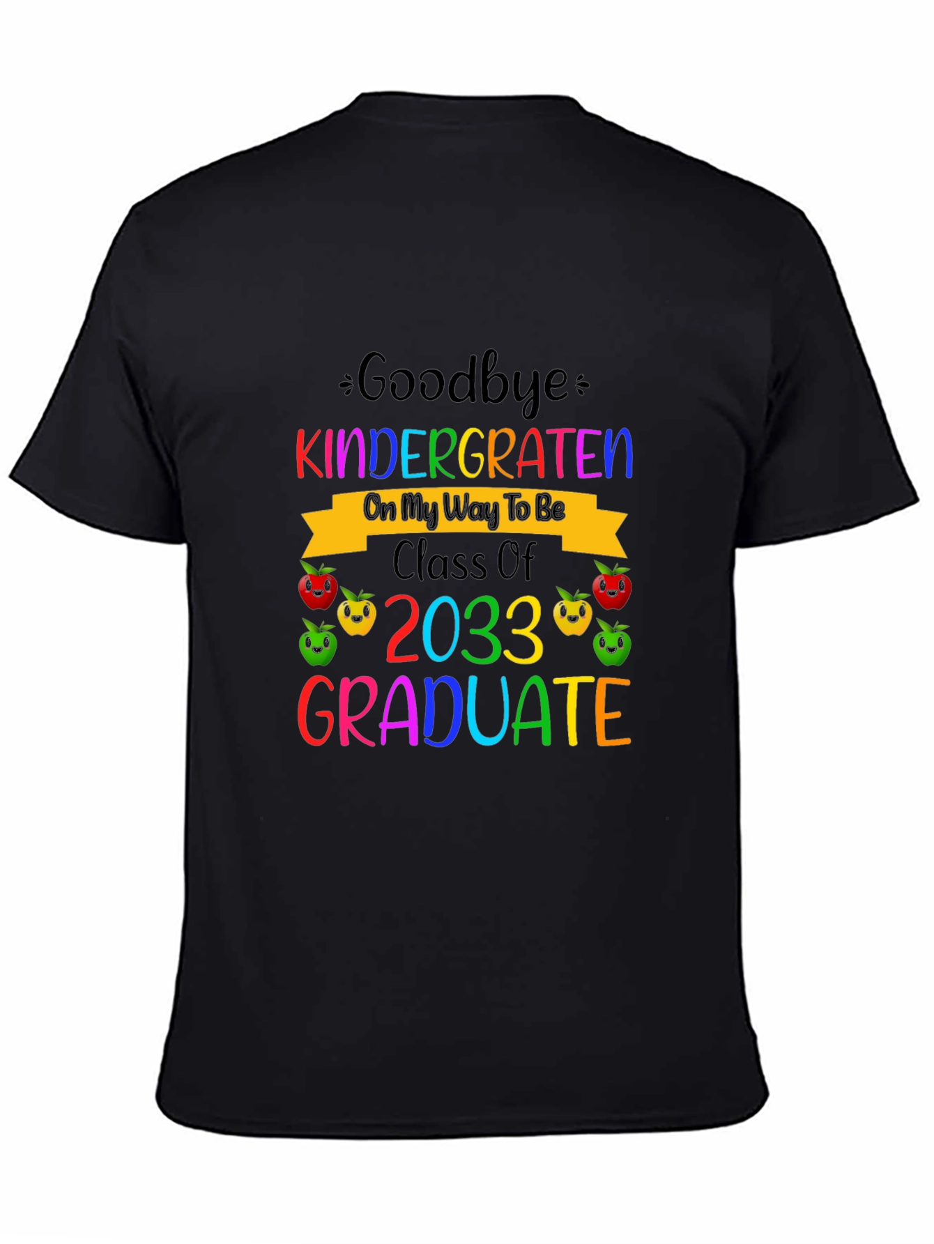 Goodbye Kindergarten Class of 2033 Graduate T-Shirt