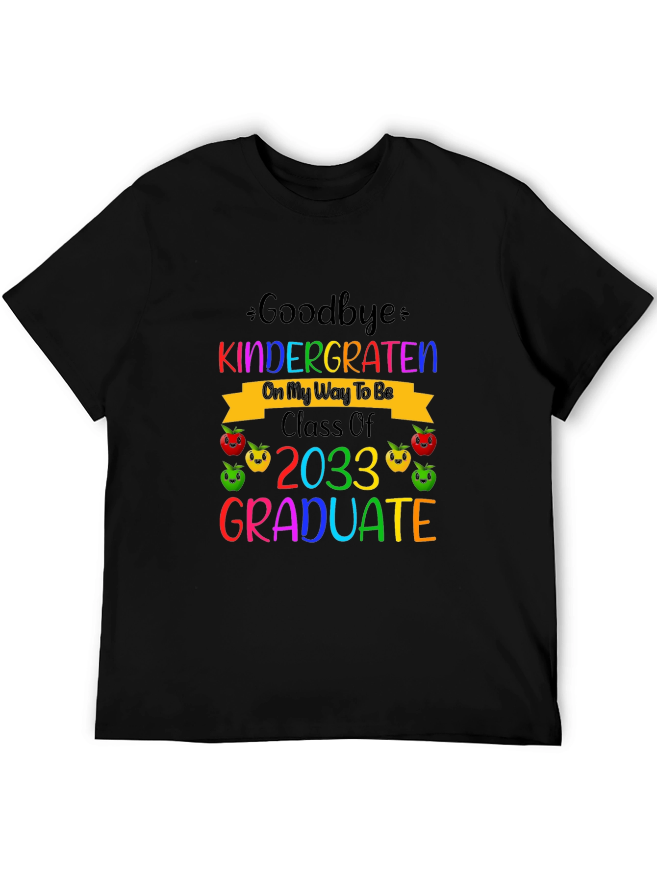 Goodbye Kindergarten Class of 2033 Graduate T-Shirt