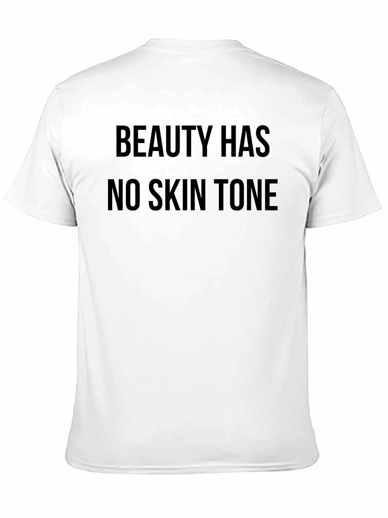Beauty Has No Skin Tone Black T-Shirt