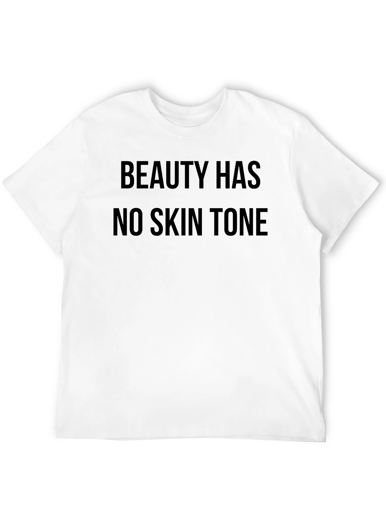 Beauty Has No Skin Tone Black T-Shirt