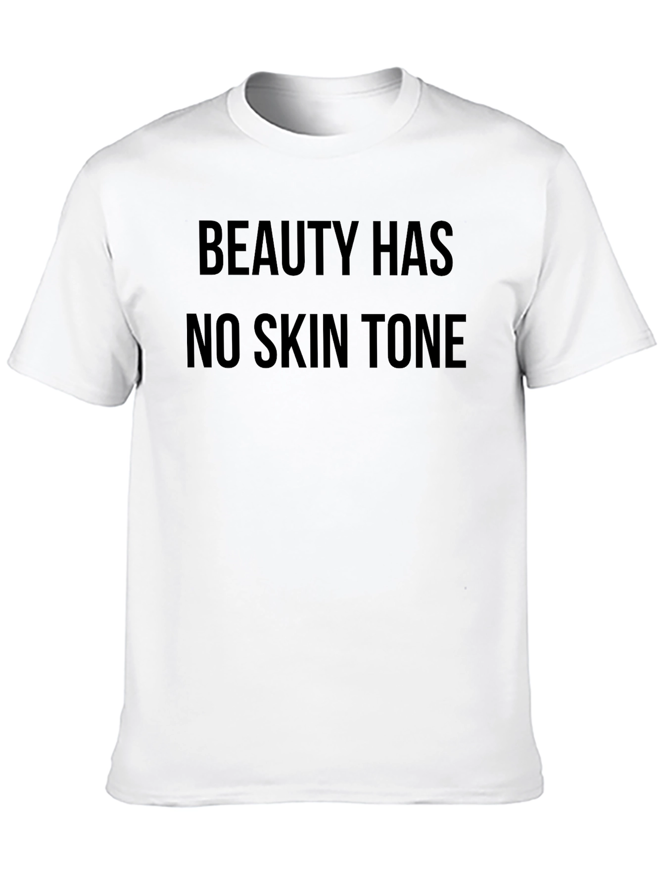 Beauty Has No Skin Tone Black T-Shirt