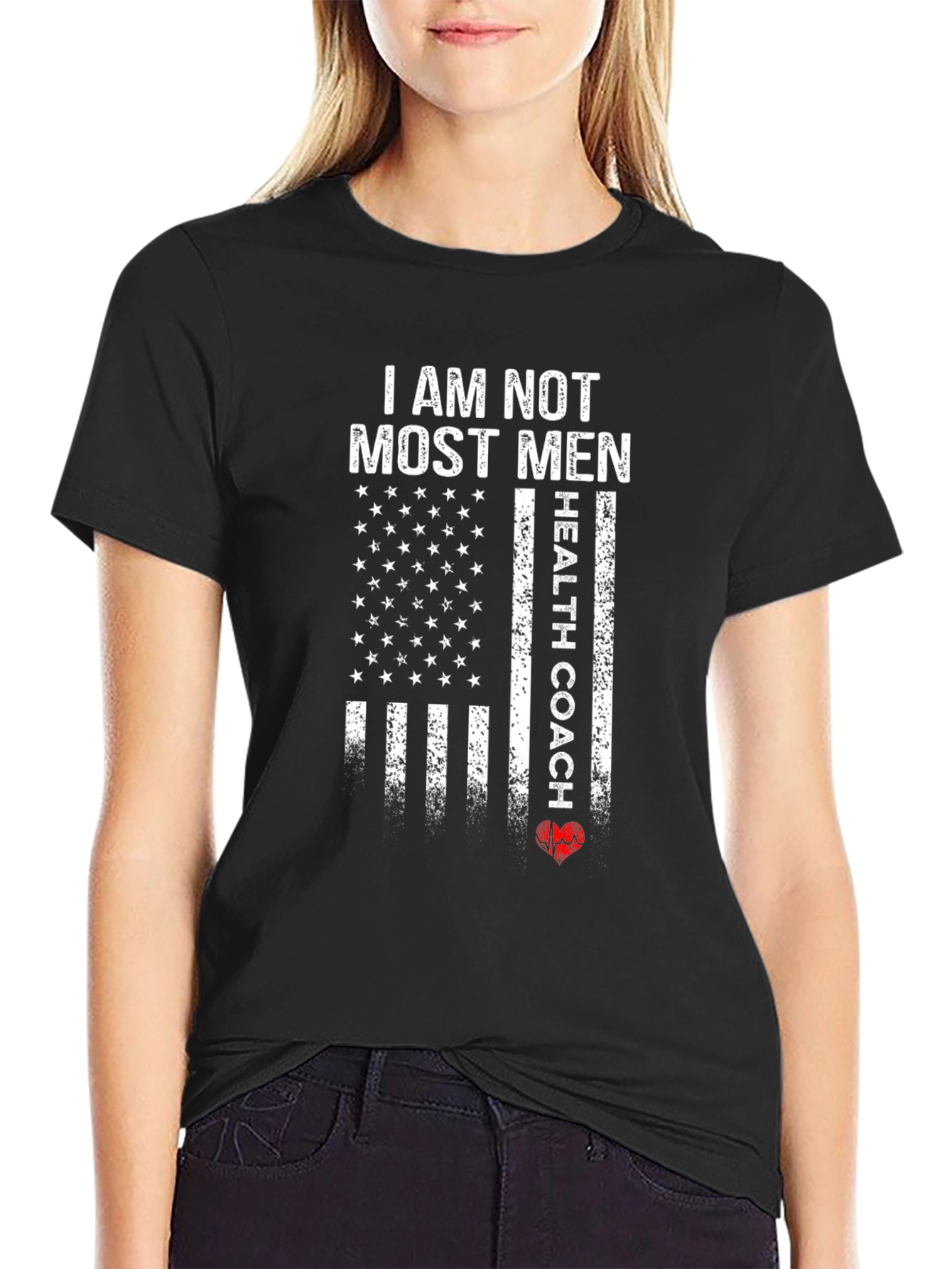 I Am Not Most Men Health Coach T-Shirt