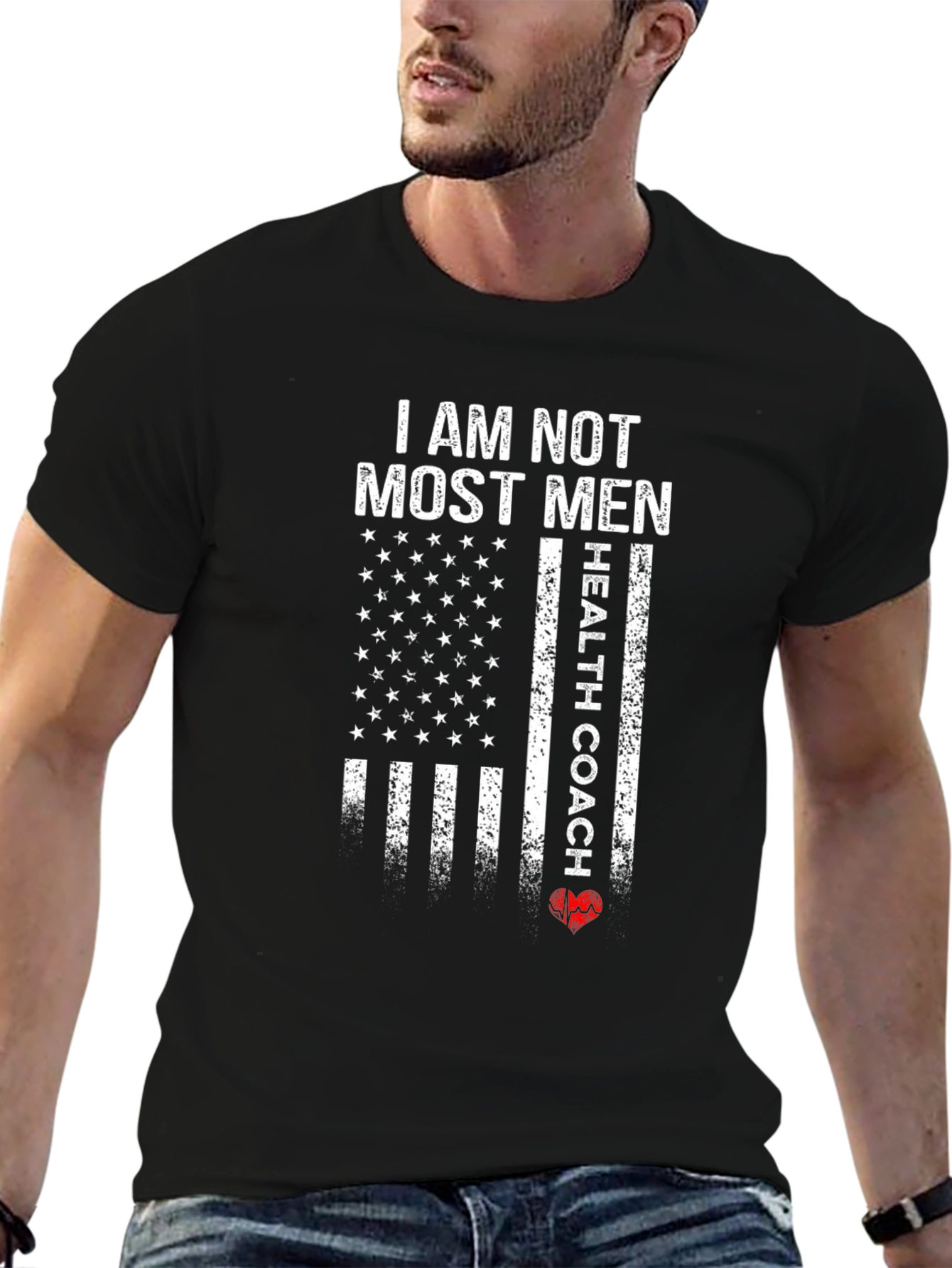 I Am Not Most Men Health Coach T-Shirt
