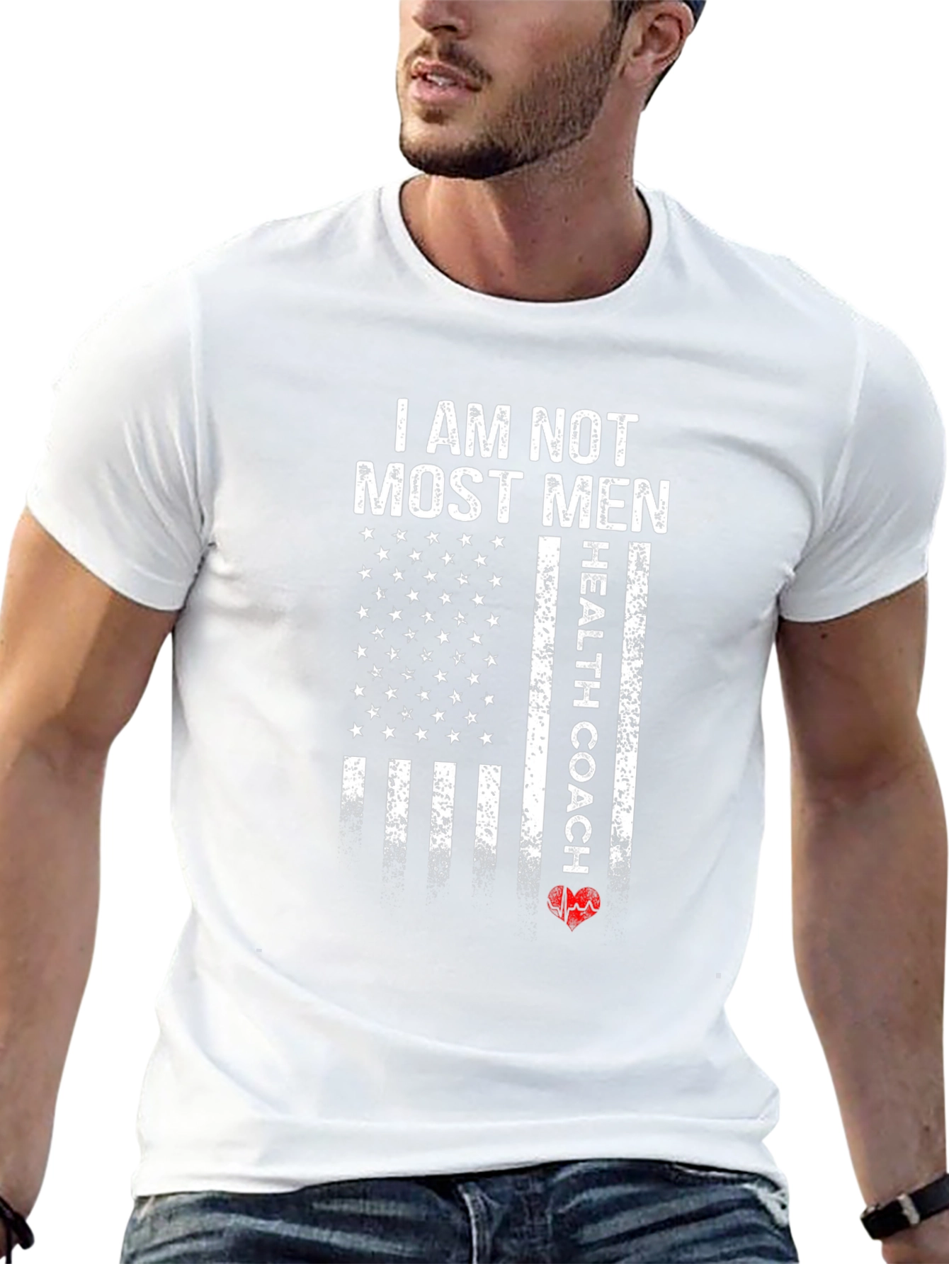 I Am Not Most Men Health Coach T-Shirt