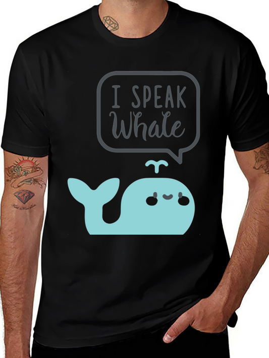 I Speak Whale Graphic Tee - Cute Cartoon Whale T-Shirt