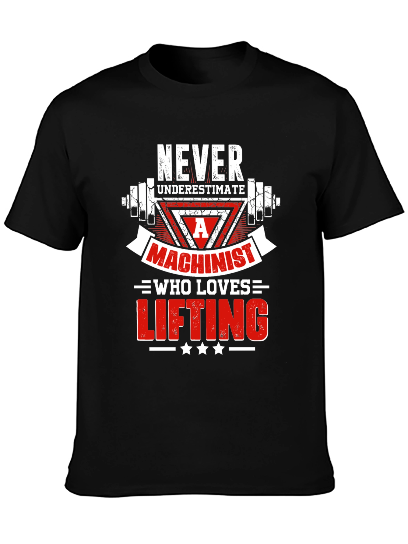 Never Underestimate Machinist Lifting T-Shirt