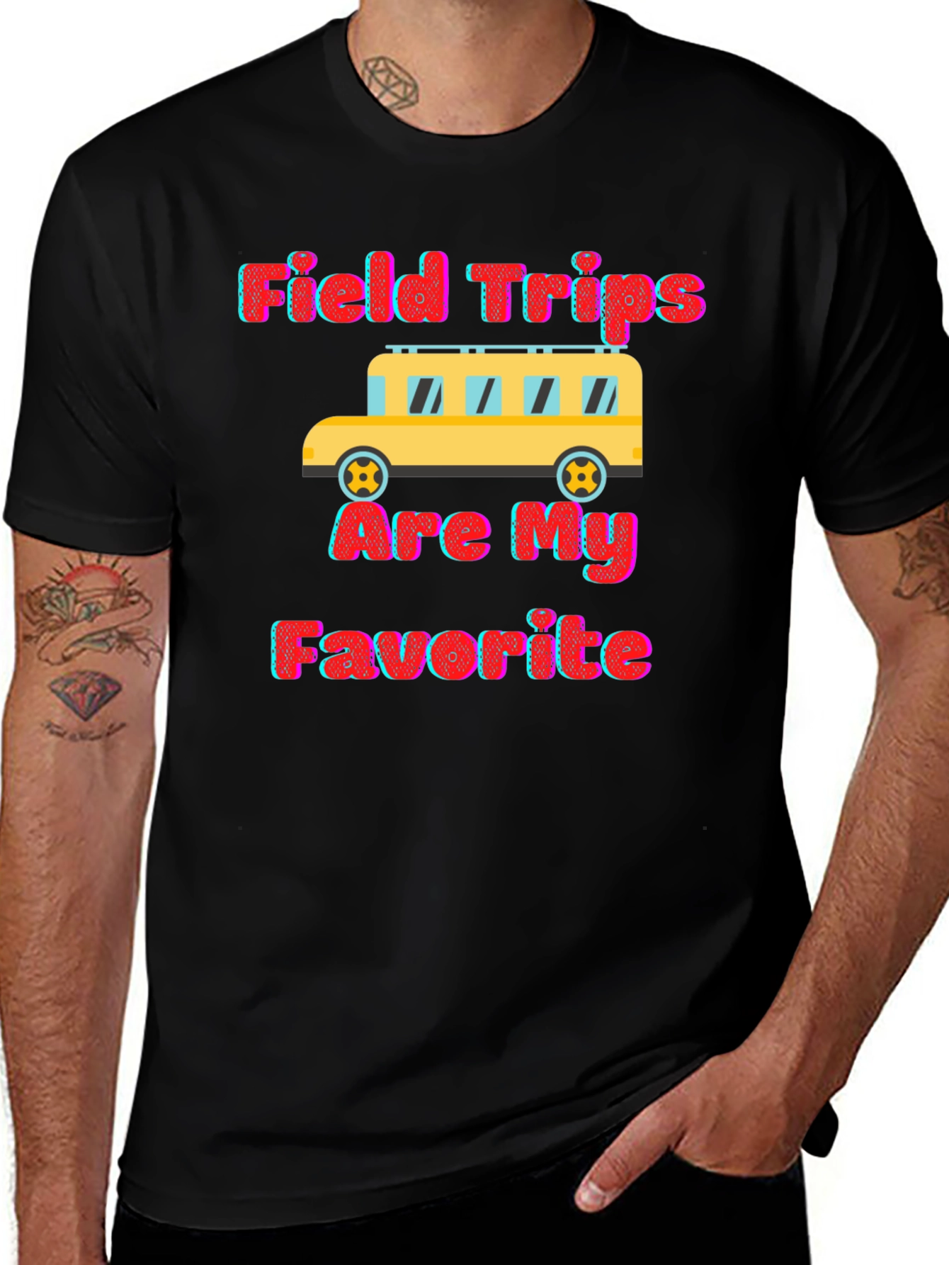 Field Trips Are My Favorite Graphic Tee