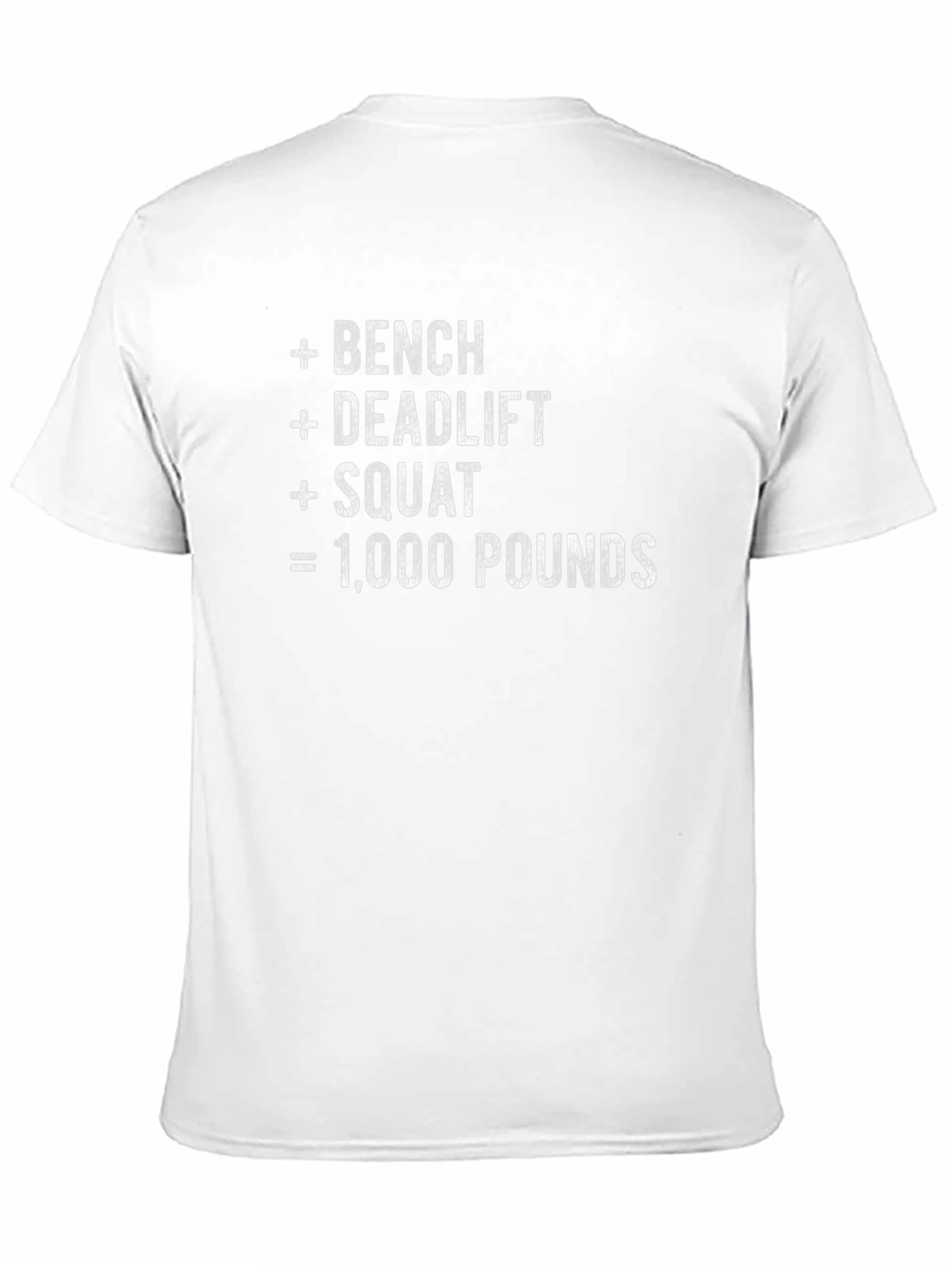 Bench Deadlift Squat 1000 Pounds T-Shirt
